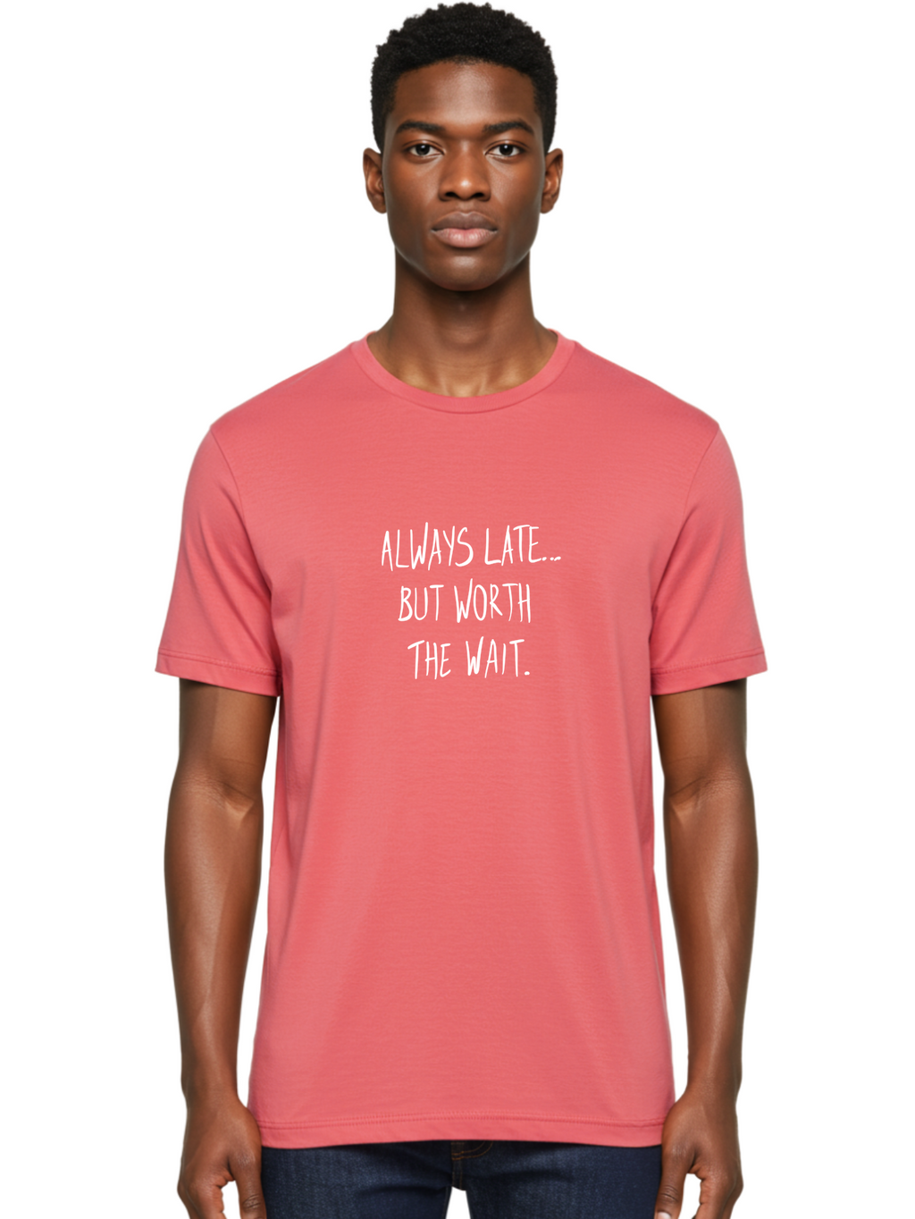 Always-Late-But-Worth-The-Wait Men'S Graphic Tee, 100% Cotton, Comfortable Casual Summer Wear, Machine Washable, Funny Quote, Inspirational Quote, Waiting Is Worth It, Patience Is A Virtue, Motivational Saying, Humor, Witty Phrase, -  Aaa005
