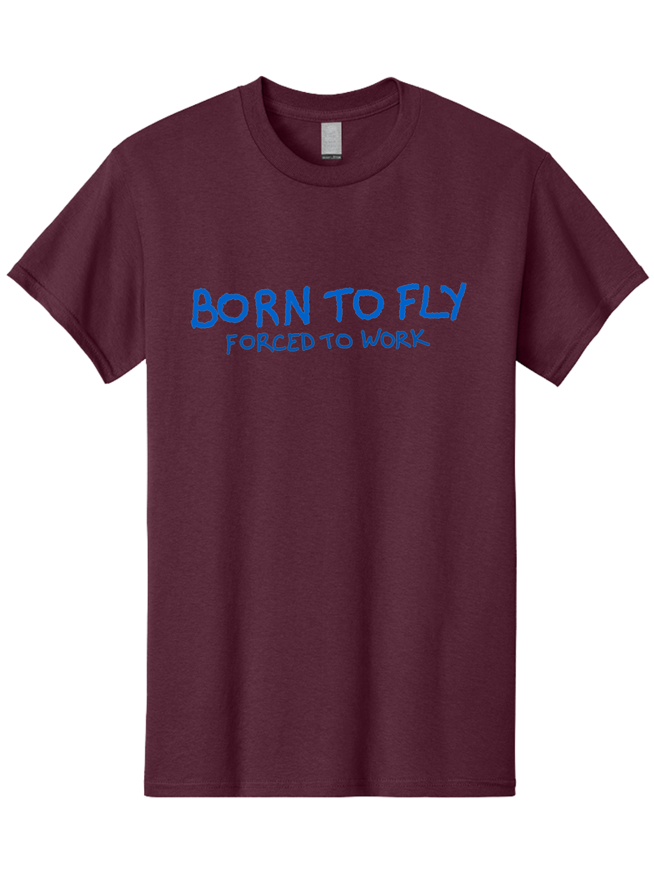 Born-To-Fly-Forced-To-Work Men'S Graphic Tee, 100% Cotton, Comfortable Casual Summer Wear, Machine Washable, Motivational Quote, Inspirational Phrase, Freedom Of Flight, Contrasting Work Life, Bold Typography, Blue Font, Statement Art -  Aaa015