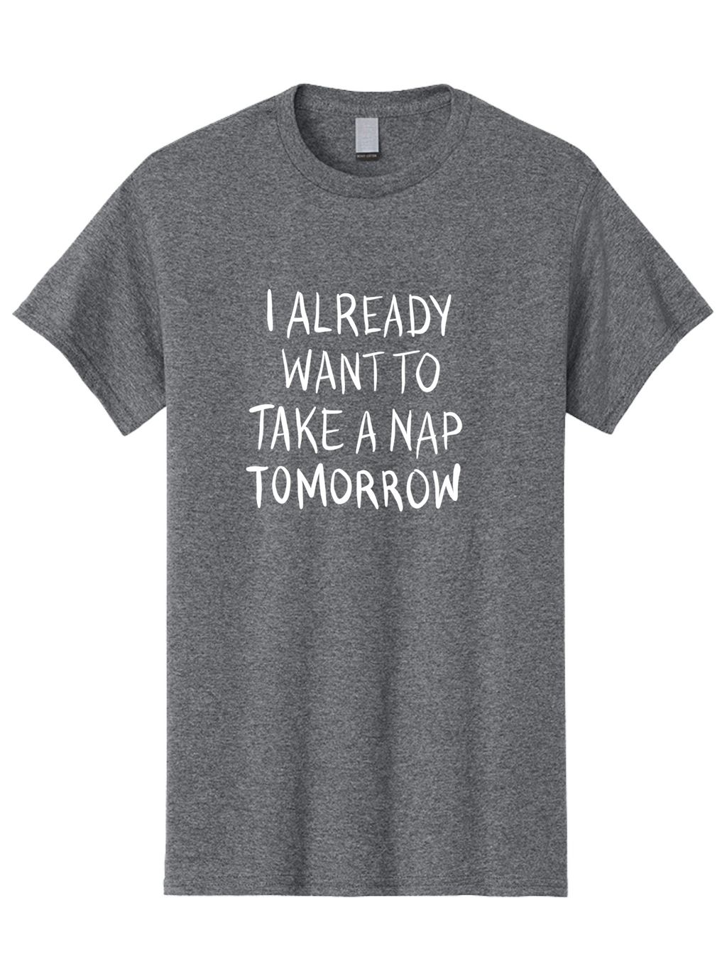 I-Already-Want-To-Take-A-Nap-Tomorrow Men'S Graphic Tee, 100% Cotton, Comfortable Casual Summer Wear, Machine Washable, Funny Quotes, Sleepy Vibes, Nap Time, Relaxation Mode, Tired Humor, Sleep Deprivation, Humorous Sayings, Funny Memes, -  Aaa056