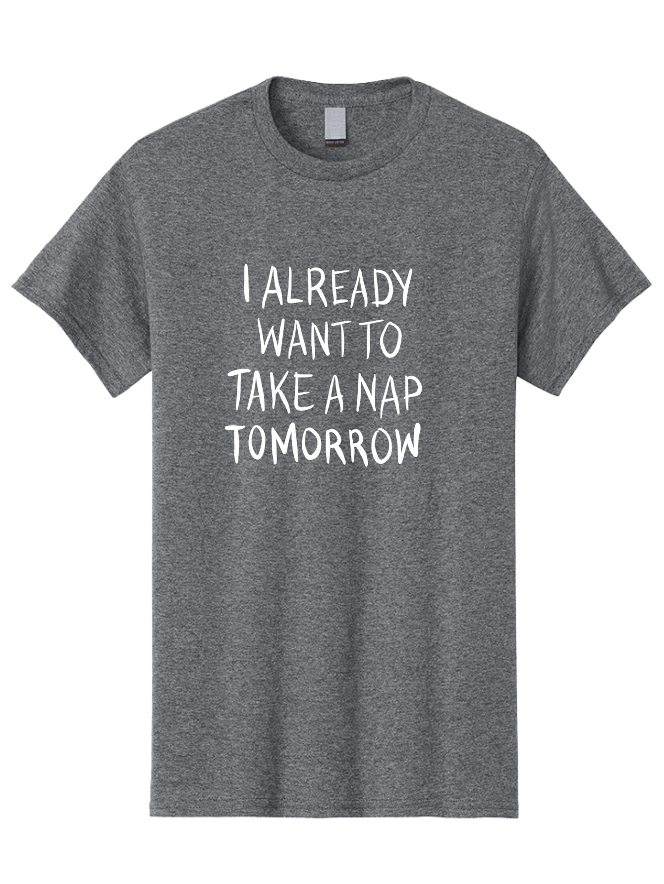 I-Already-Want-To-Take-A-Nap-Tomorrow Men'S Graphic Tee, 100% Cotton, Comfortable Casual Summer Wear, Machine Washable, Funny Quotes, Sleepy Vibes, Nap Time, Relaxation Mode, Tired Humor, Sleep Deprivation, Humorous Sayings, Funny Memes, -  Aaa056