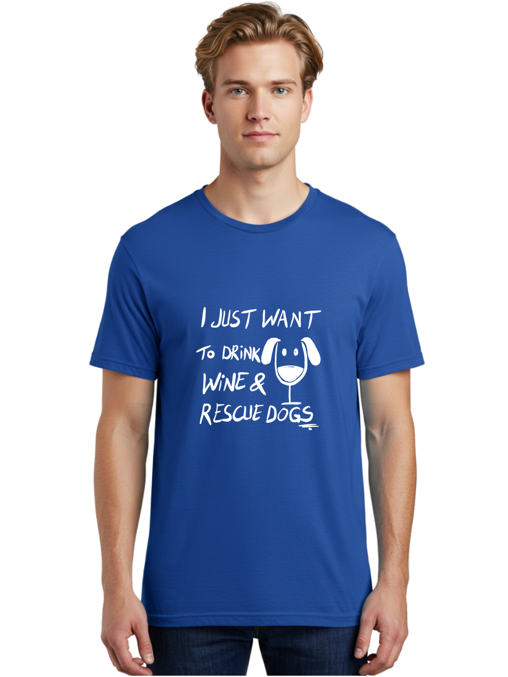 I-Just-Want-To-Drink-Wine-Rescue-Dogs Men'S Graphic Tee, 100% Cotton, Comfortable Casual Summer Wear, Machine Washable, Wine Glass Dog, Drink Wine, Rescue Dogs, Dog Lover, Wine Lover, Pet Rescue, Animal Shelter, Charity Support, Funny Quote -  Aaa065