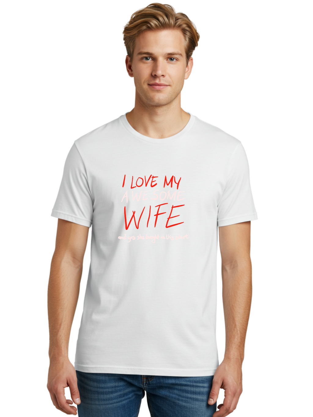 I-Love-My-A-We-Some-Wife Men'S Graphic Tee, 100% Cotton, Comfortable Casual Summer Wear, Machine Washable, Love My Wife, Funny Quote, Husband And Wife, Romantic Quote, Couples Gift, Relationship Humor, Punny Text, Witty Saying, -  Aaa068