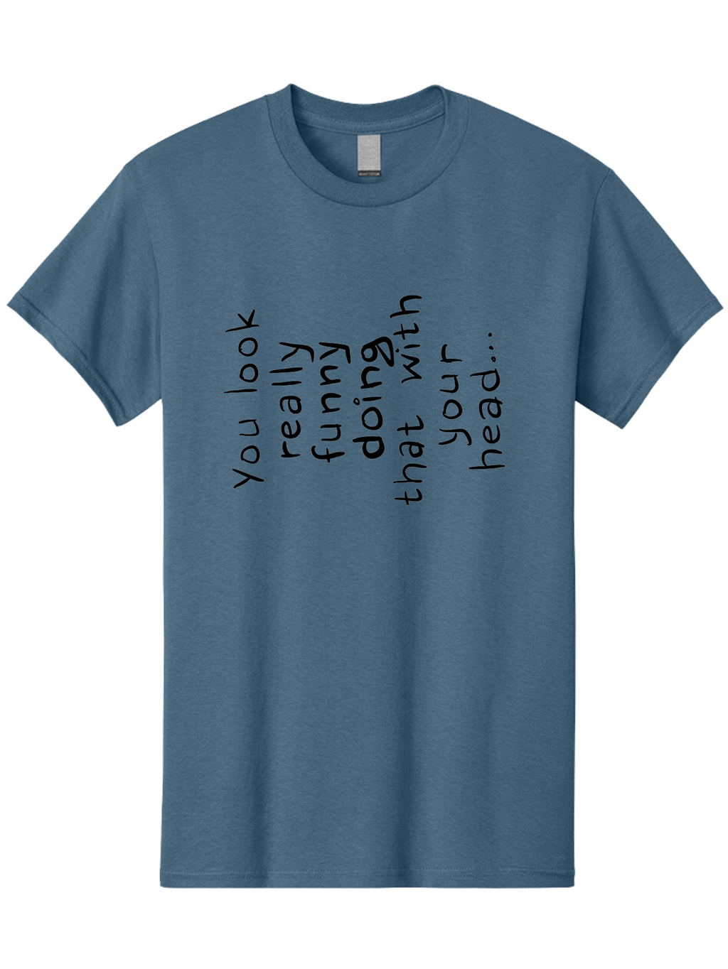 You-Look-Really-Funny Men'S Graphic Tee, 100% Cotton, Comfortable Casual Summer Wear, Machine Washable, Funny Quote, Humorous Saying, Quirky Phrase, Playful Humor, Amusing Text, Clever Quip, Witty Remark -  Aaa150