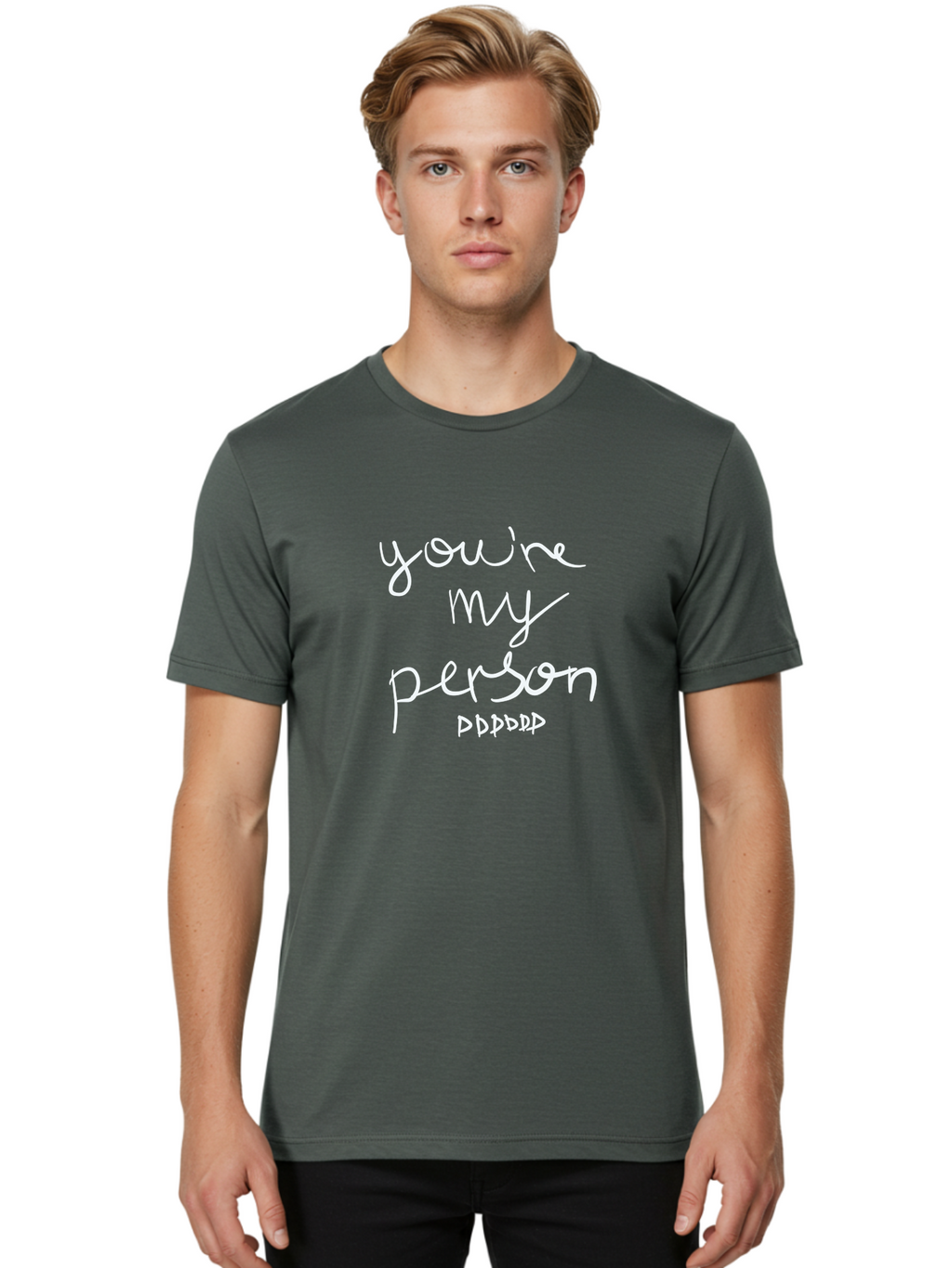 You-Re-My-Person Men'S Graphic Tee, 100% Cotton, Comfortable Casual Summer Wear, Machine Washable, Inspirational Quote, Love Message, Heartwarming Phrase, Friendship Bond, You'Re My Person, Sentimental Words -  Aaa151