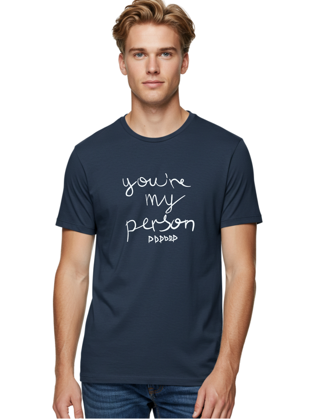 You-Re-My-Person Men'S Graphic Tee, 100% Cotton, Comfortable Casual Summer Wear, Machine Washable, Inspirational Quote, Love Message, Heartwarming Phrase, Friendship Bond, You'Re My Person, Sentimental Words -  Aaa151