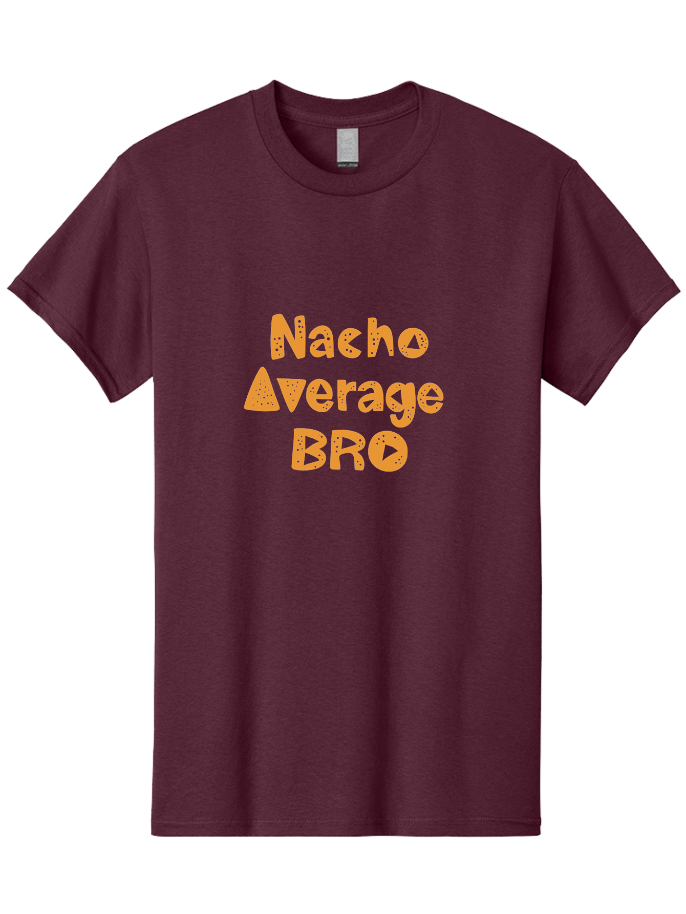 Nacho-Average-Bro Men'S Graphic Tee, 100% Cotton, Comfortable Casual Summer Wear, Machine Washable, Funny Quote, Humorous Saying, Playful Typography, Quirky Design, Orange Text, Creative Font, Amusing Phrase, Entertaining Message -  Aaa281