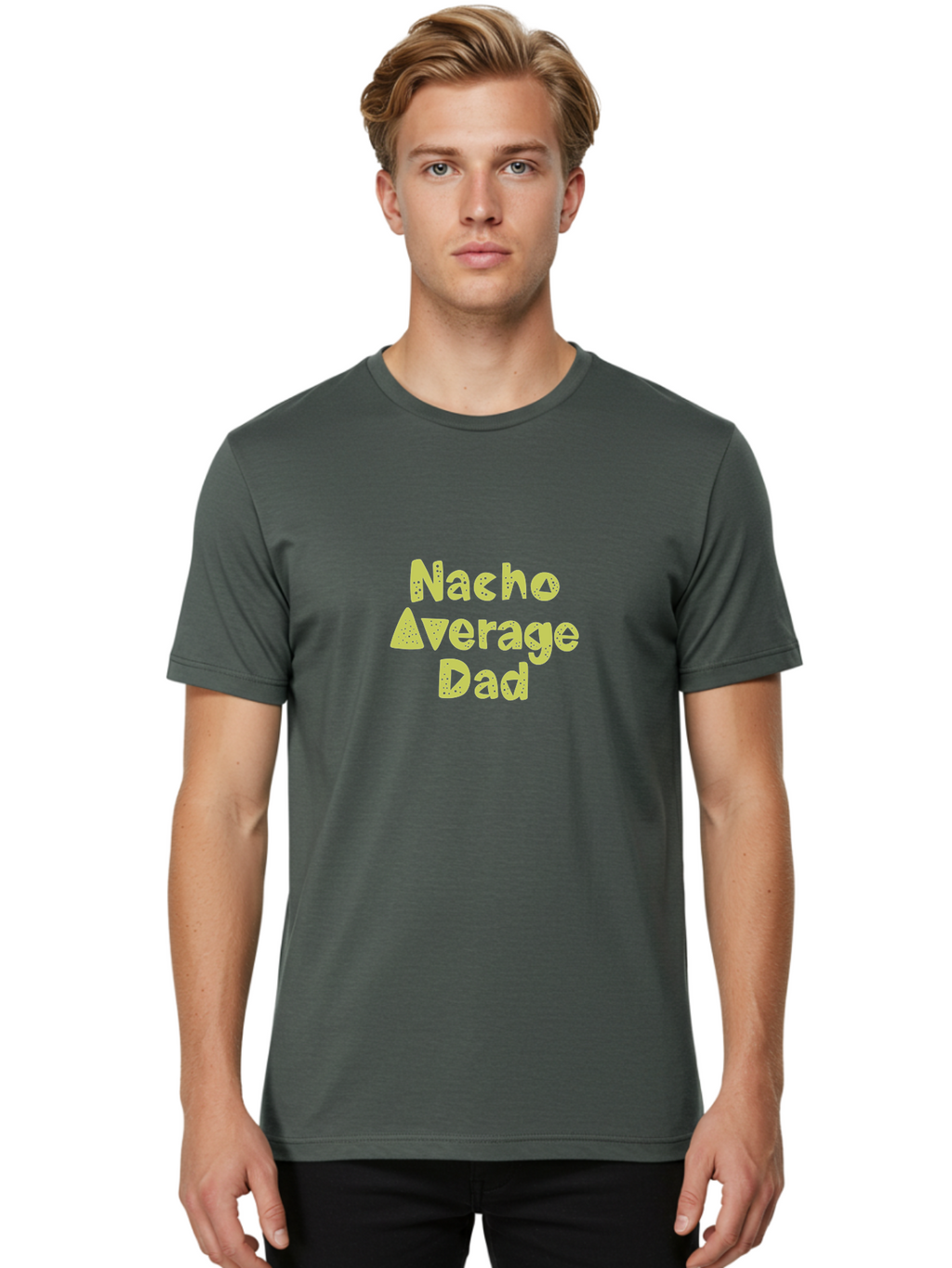 Nacho-Average-Dad Men'S Graphic Tee, 100% Cotton, Comfortable Casual Summer Wear, Machine Washable, Funny Dad Quote, Nacho Dad Joke, Daddy Humor, Funny Fathers Day, Punny Gift, Playful Tee, Dads Joke, Humor Design -  Aaa283