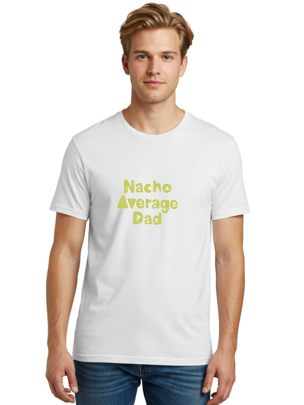 Nacho-Average-Dad Men'S Graphic Tee, 100% Cotton, Comfortable Casual Summer Wear, Machine Washable, Funny Dad Quote, Nacho Dad Joke, Daddy Humor, Funny Fathers Day, Punny Gift, Playful Tee, Dads Joke, Humor Design -  Aaa283