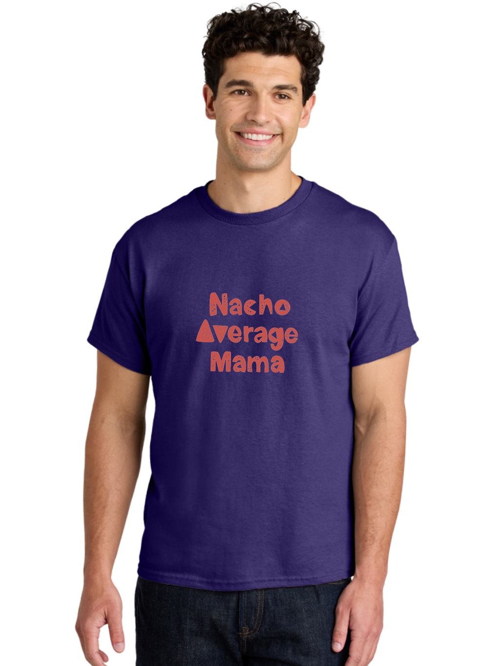 Nacho-Average-Mama-1 Men'S Graphic Tee, 100% Cotton, Comfortable Casual Summer Wear, Machine Washable, Funny Mom Quote, Nacho Average Mama, Humorous Phrase, Playful Saying, Mom Life, Relatable Humor, Sarcastic Quote -  Aaa284