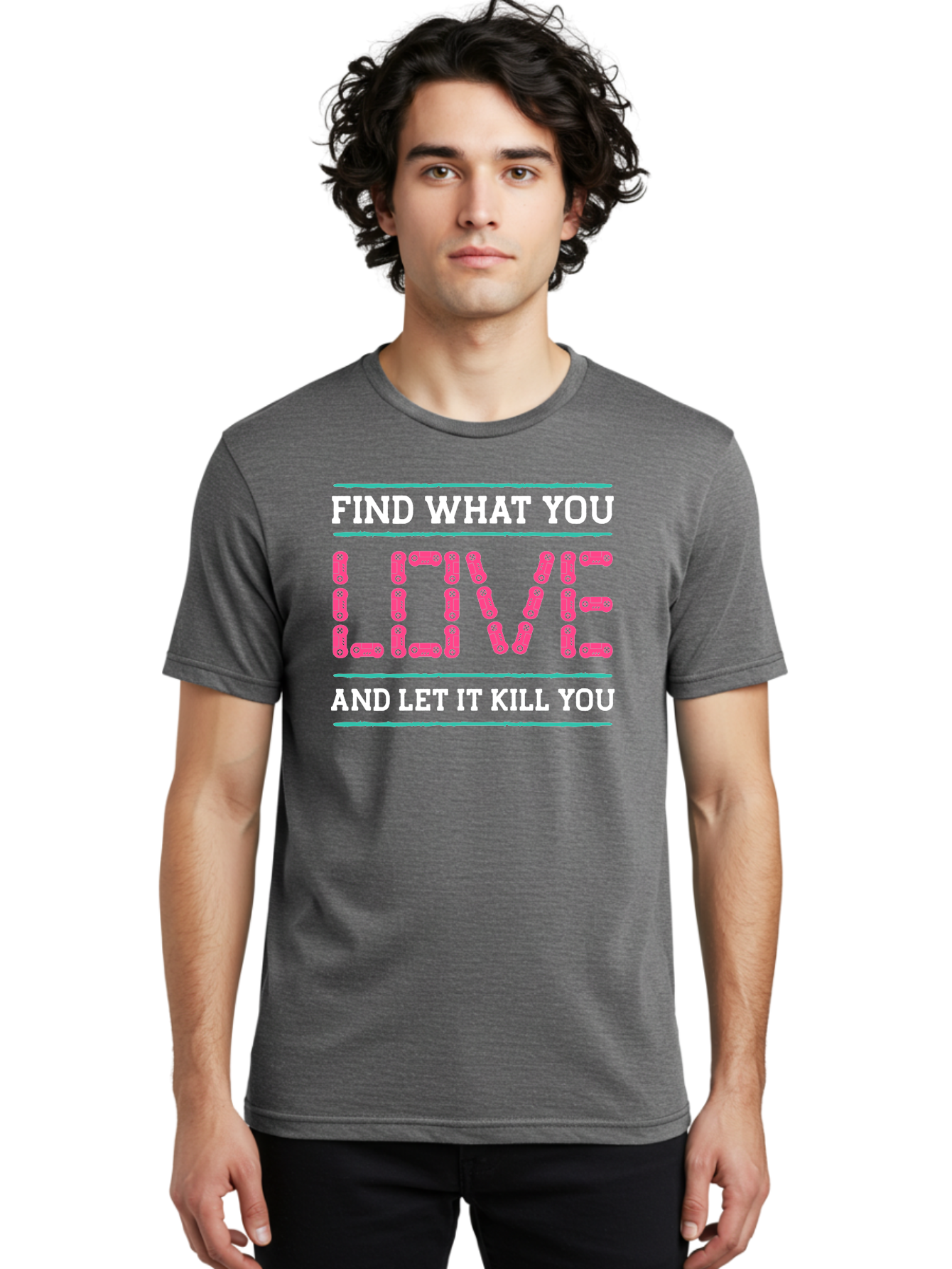 Find-What-You-Love-And-Let-It-Kill-You Men'S Graphic Tee, 100% Cotton, Comfortable Casual Summer Wear, Machine Washable, Inspirational Quote, Love And Passion, Motivational Words, Typographic Art, Bold Font, Striking Visuals, -  Aaa628