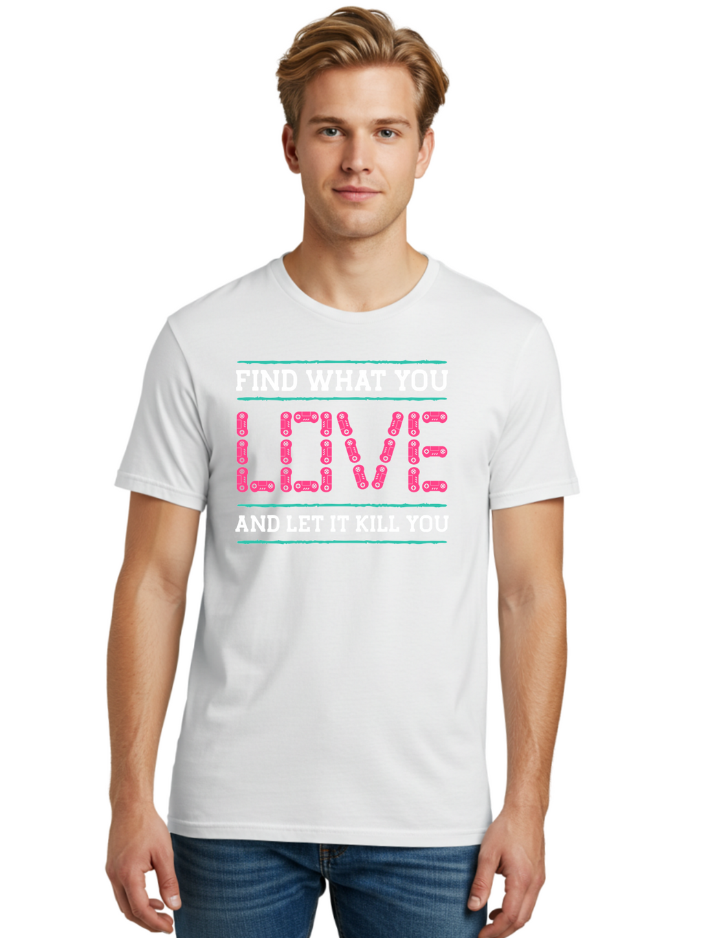 Find-What-You-Love-And-Let-It-Kill-You Men'S Graphic Tee, 100% Cotton, Comfortable Casual Summer Wear, Machine Washable, Inspirational Quote, Love And Passion, Motivational Words, Typographic Art, Bold Font, Striking Visuals, -  Aaa628