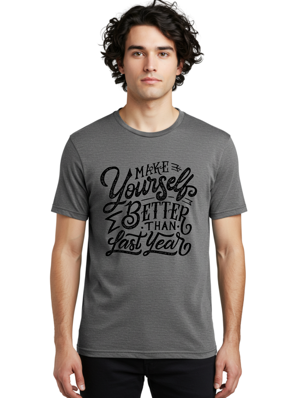Make-Yourself-Better-1 Men'S Graphic Tee, 100% Cotton, Comfortable Casual Summer Wear, Machine Washable, Motivational Quote, Self-Improvement, Inspirational Words, Personal Growth, Positive Affirmation, New Year Resolution Aab251