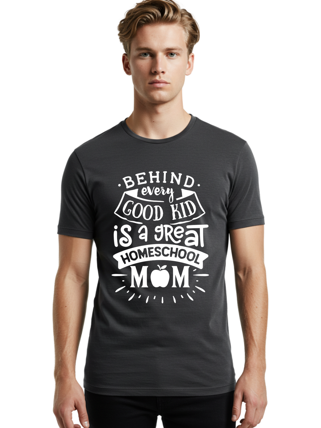 Behind-Every-Good-Kid-1 Men'S Graphic Tee, 100% Cotton, Comfortable Casual Summer Wear, Machine Washable, Homeschool Mom Appreciation, Proud Parent, Education Support, Homeschooling Journey, Dedicated Mother, Behind Every Good Kid Aab313