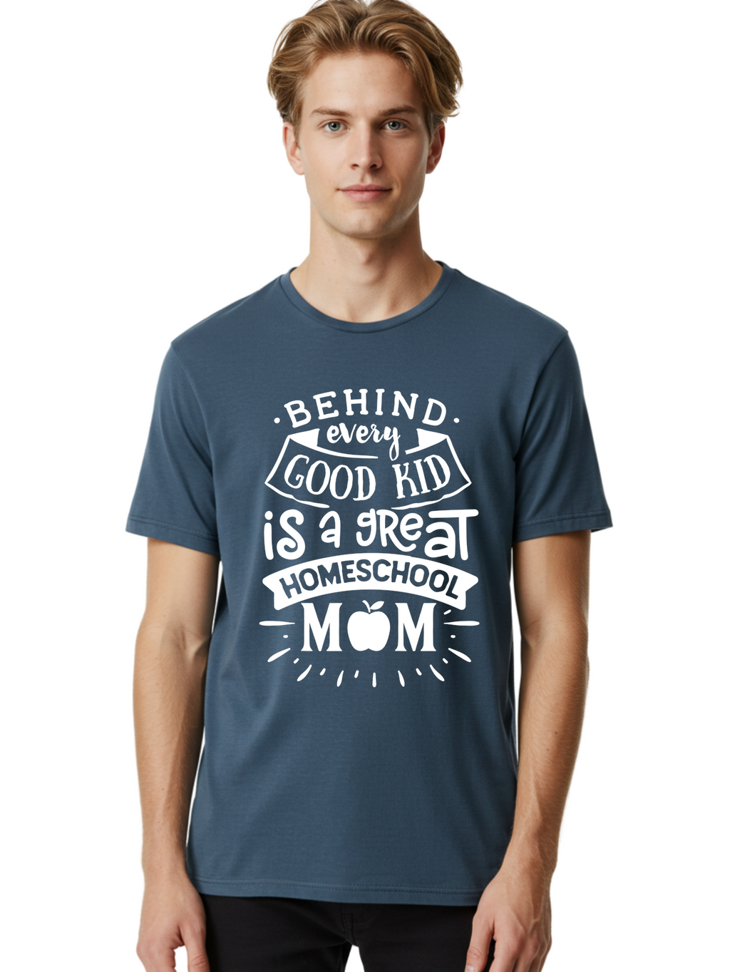Behind-Every-Good-Kid-1 Men'S Graphic Tee, 100% Cotton, Comfortable Casual Summer Wear, Machine Washable, Homeschool Mom Appreciation, Proud Parent, Education Support, Homeschooling Journey, Dedicated Mother, Behind Every Good Kid Aab313
