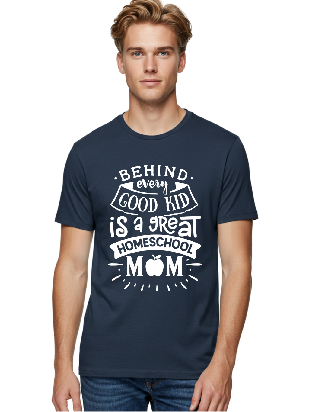 Behind-Every-Good-Kid-1 Men'S Graphic Tee, 100% Cotton, Comfortable Casual Summer Wear, Machine Washable, Homeschool Mom Appreciation, Proud Parent, Education Support, Homeschooling Journey, Dedicated Mother, Behind Every Good Kid Aab313