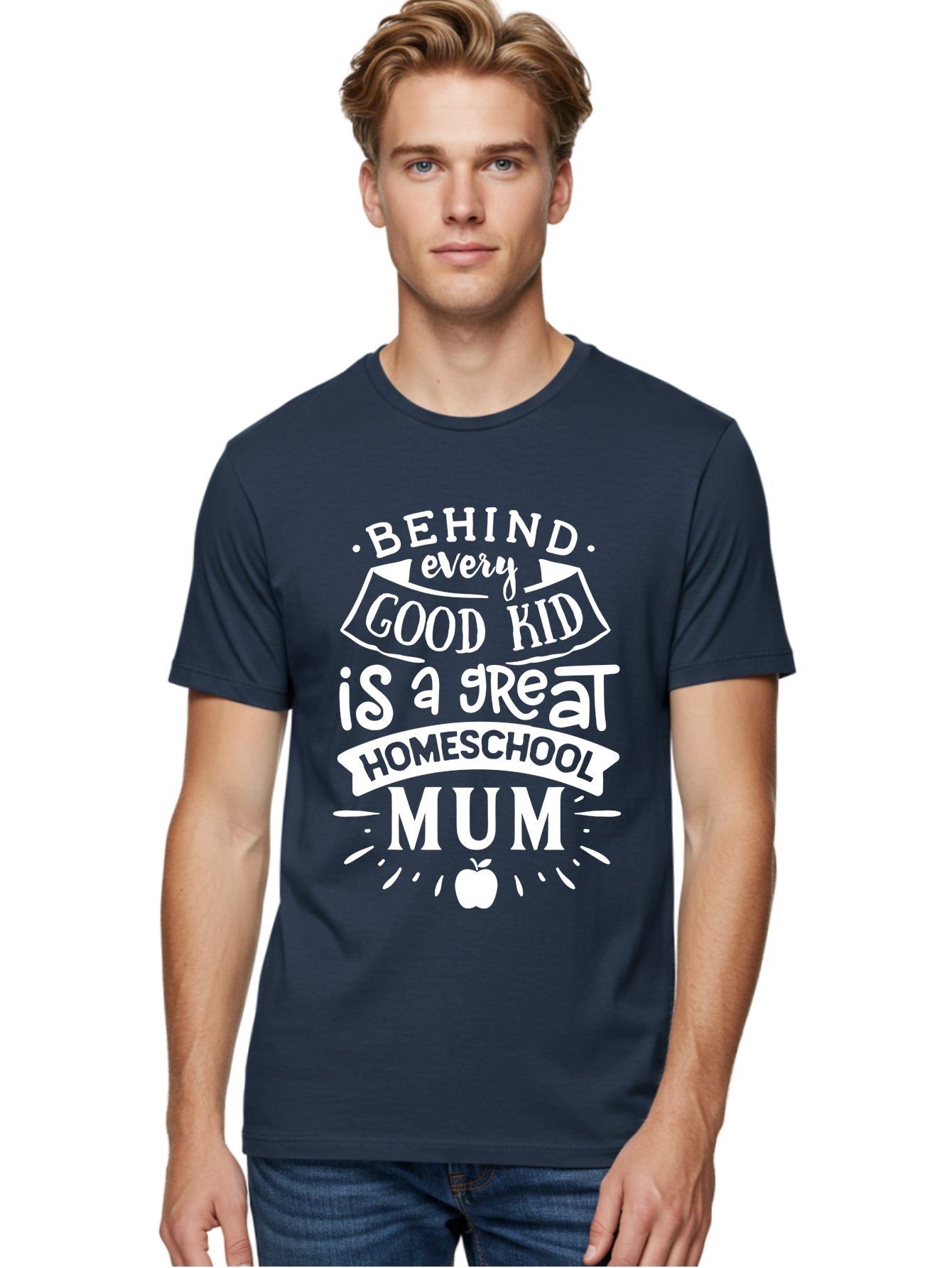 Behind-Every-Good-Kid-Is-A-Great-Homeschool-Mum-1 Men'S Graphic Tee, 100% Cotton, Comfortable Casual Summer Wear, Machine Washable, Homeschool Mum Appreciation, Parenting Quote, Educational Support, Motherhood Tribute, Aab316