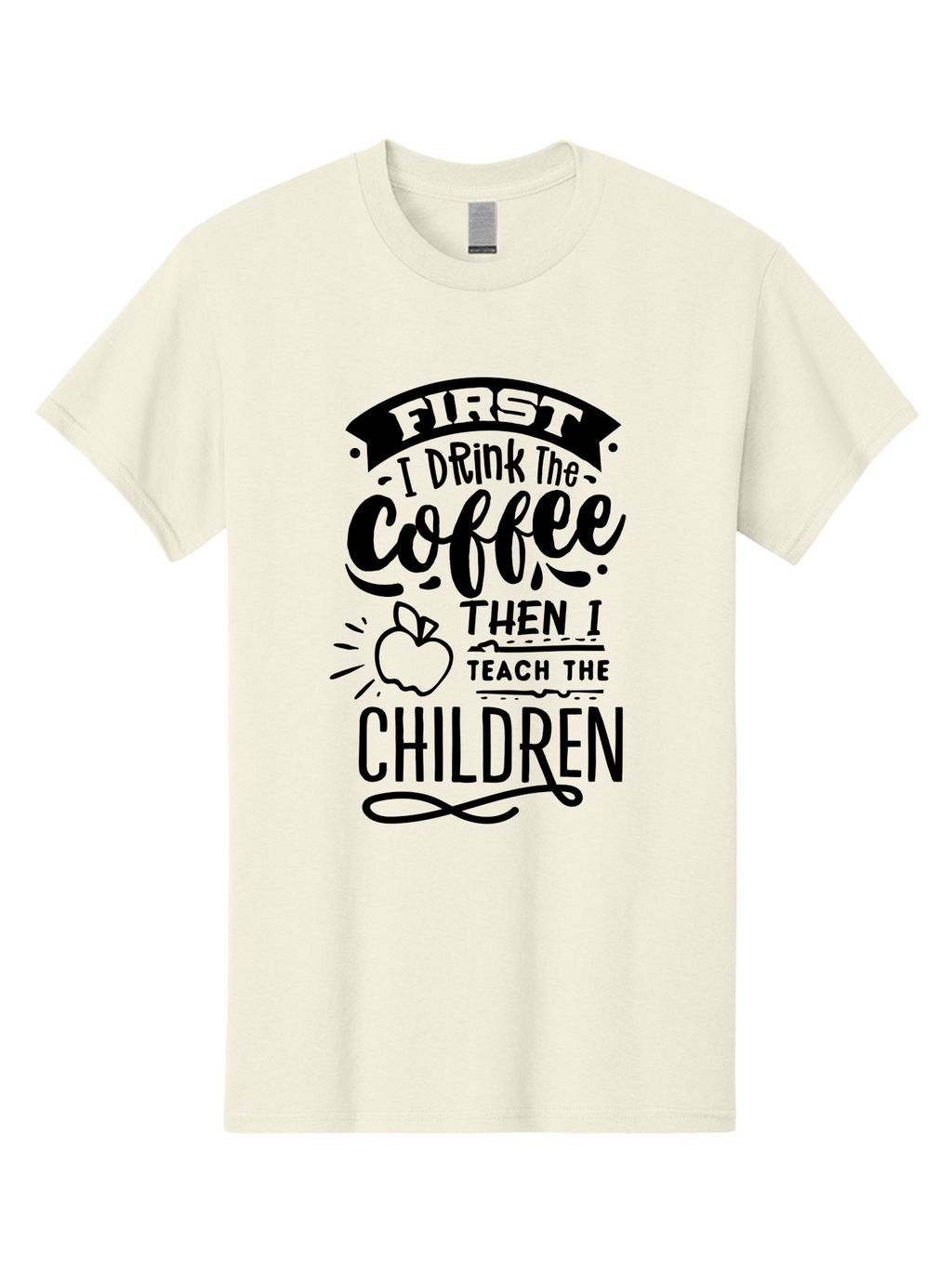 First-I-Drink-The-Coffee-Then-I-Teach-The-Children Men'S Graphic Tee, 100% Cotton, Comfortable Casual Summer Wear, Machine Washable, Coffee Quote, Teacher Humor, Funny Teacher, Coffee Lover, Teaching Profession, Educator Quote, Aab331