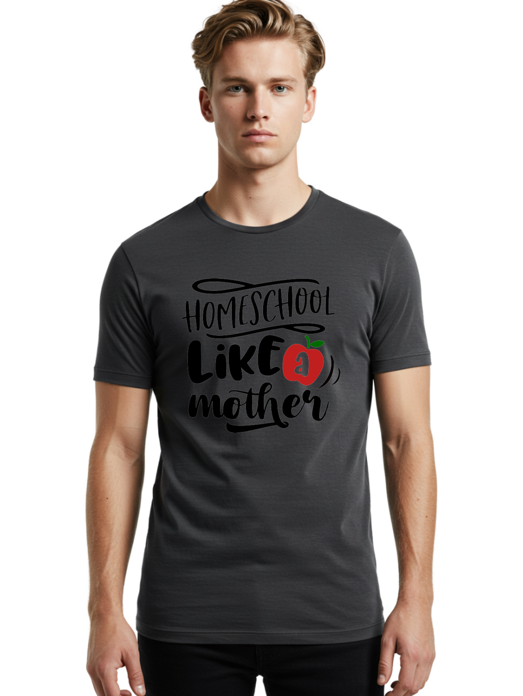 Homeschool-Like-A-Mother-2 Men'S Graphic Tee, 100% Cotton, Comfortable Casual Summer Wear, Machine Washable, Homeschooling, Homeschool Mom, Motherhood, Apple, Education, Learning, Parenting, Funny Quote, Homeschool Quote Aab361