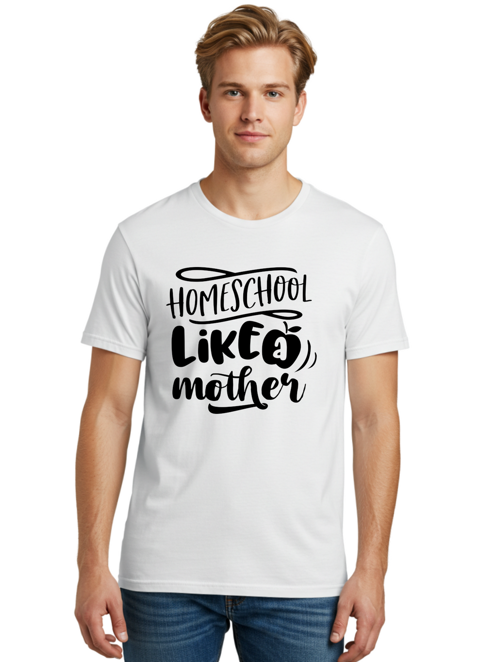Homeschool-Like-A-Mother Men'S Graphic Tee, 100% Cotton, Comfortable Casual Summer Wear, Machine Washable, Homeschooling, Motherhood, Education At Home, Parenting, Homeschool Mom, Funny Quote, Apple Theme, Inspirational Quote, Aab362