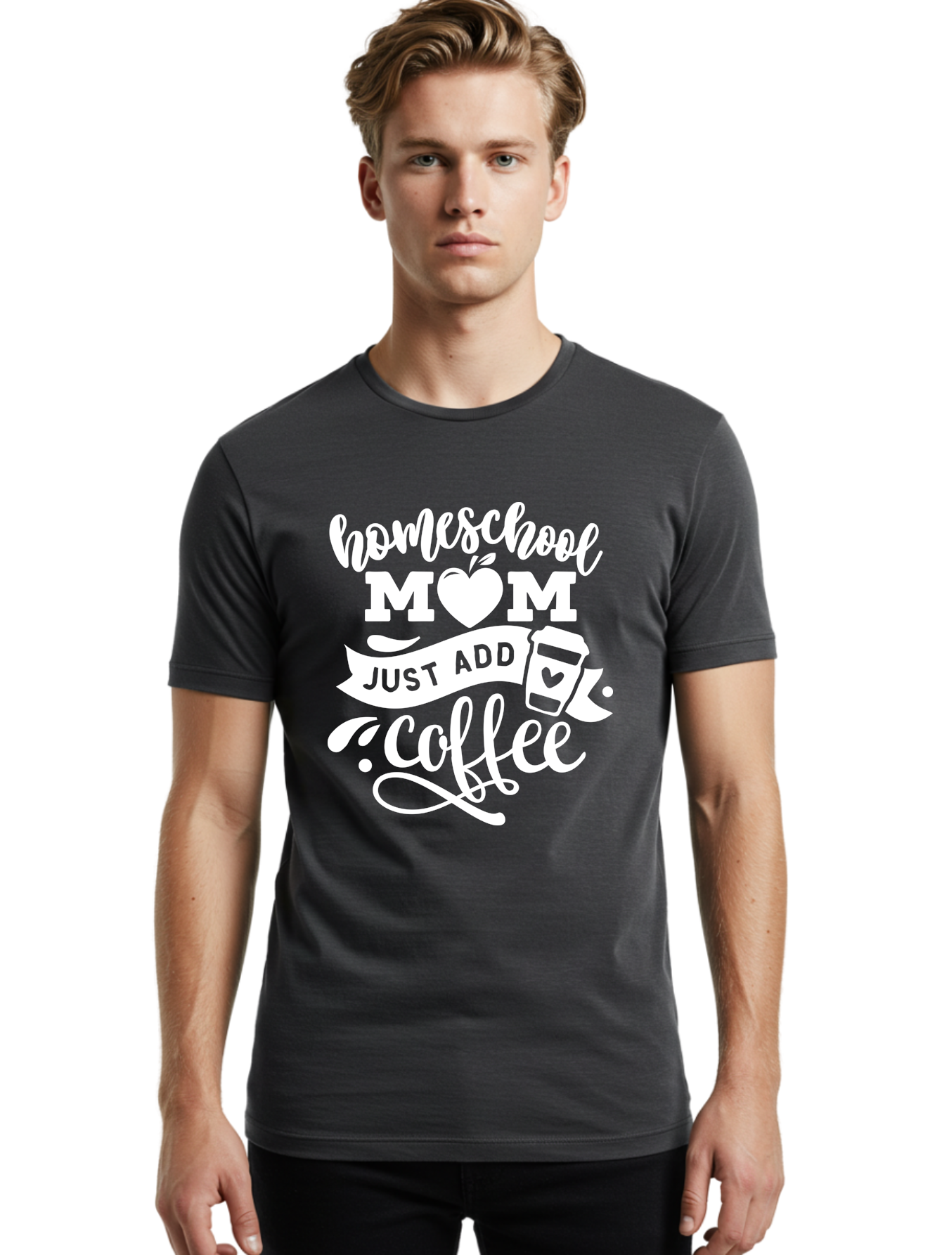 Homeschool-Mom-Just-Add-Coffee-1 Men'S Graphic Tee, 100% Cotton, Comfortable Casual Summer Wear, Machine Washable, Homeschool Mom, Coffee Lover, Mom Life, Coffee Mom, Funny Quote, Homeschooling, Mom Humor, Coffee Culture, Inspirational Quote Aab370