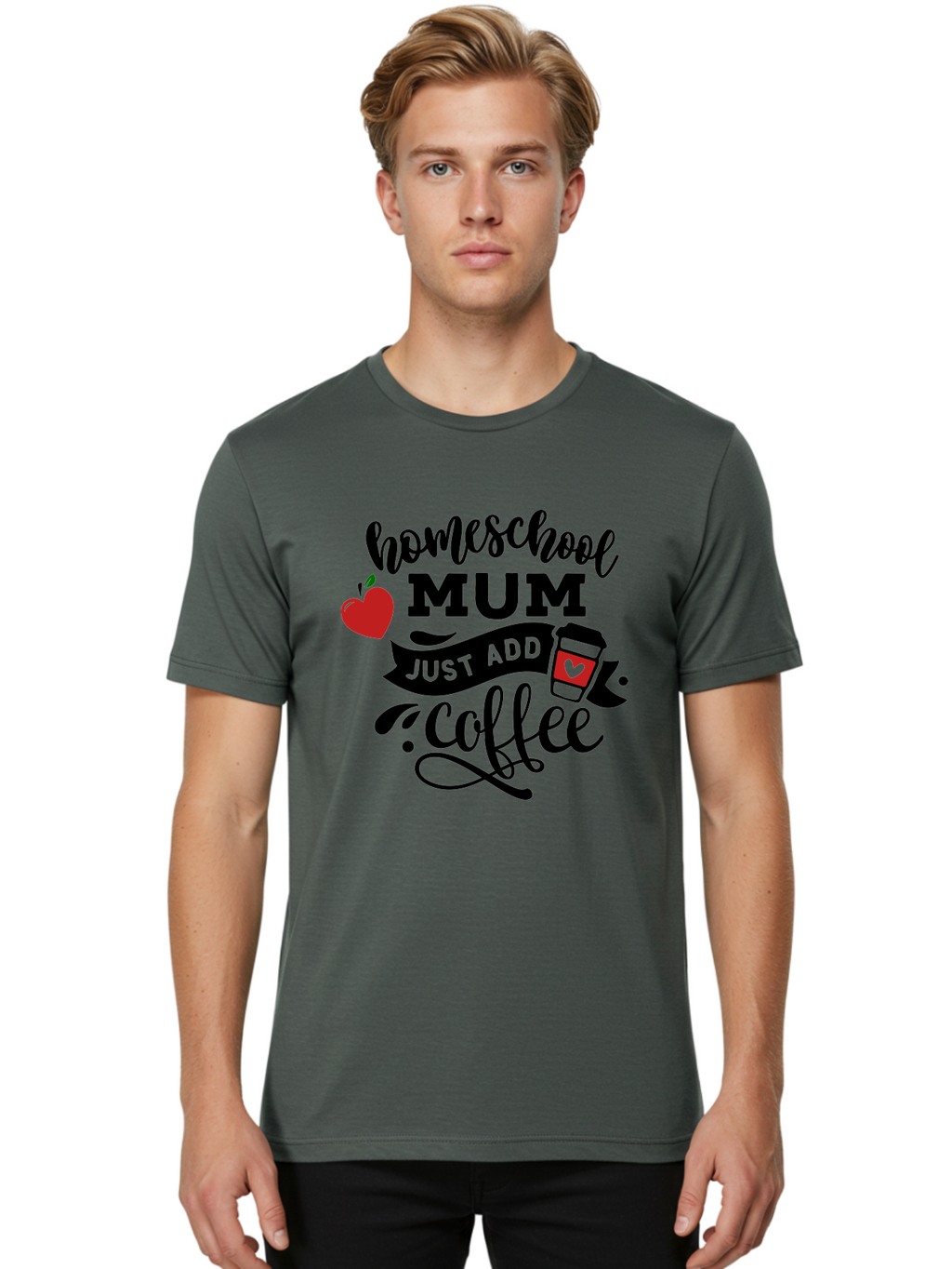 Homeschool-Mum-Just-Add-Coffee-1 Men'S Graphic Tee, 100% Cotton, Comfortable Casual Summer Wear, Machine Washable, Homeschool Mum, Coffee Lover, Homeschooling, Parenting, Coffee Cup, Apple, Education, Humor Aab388