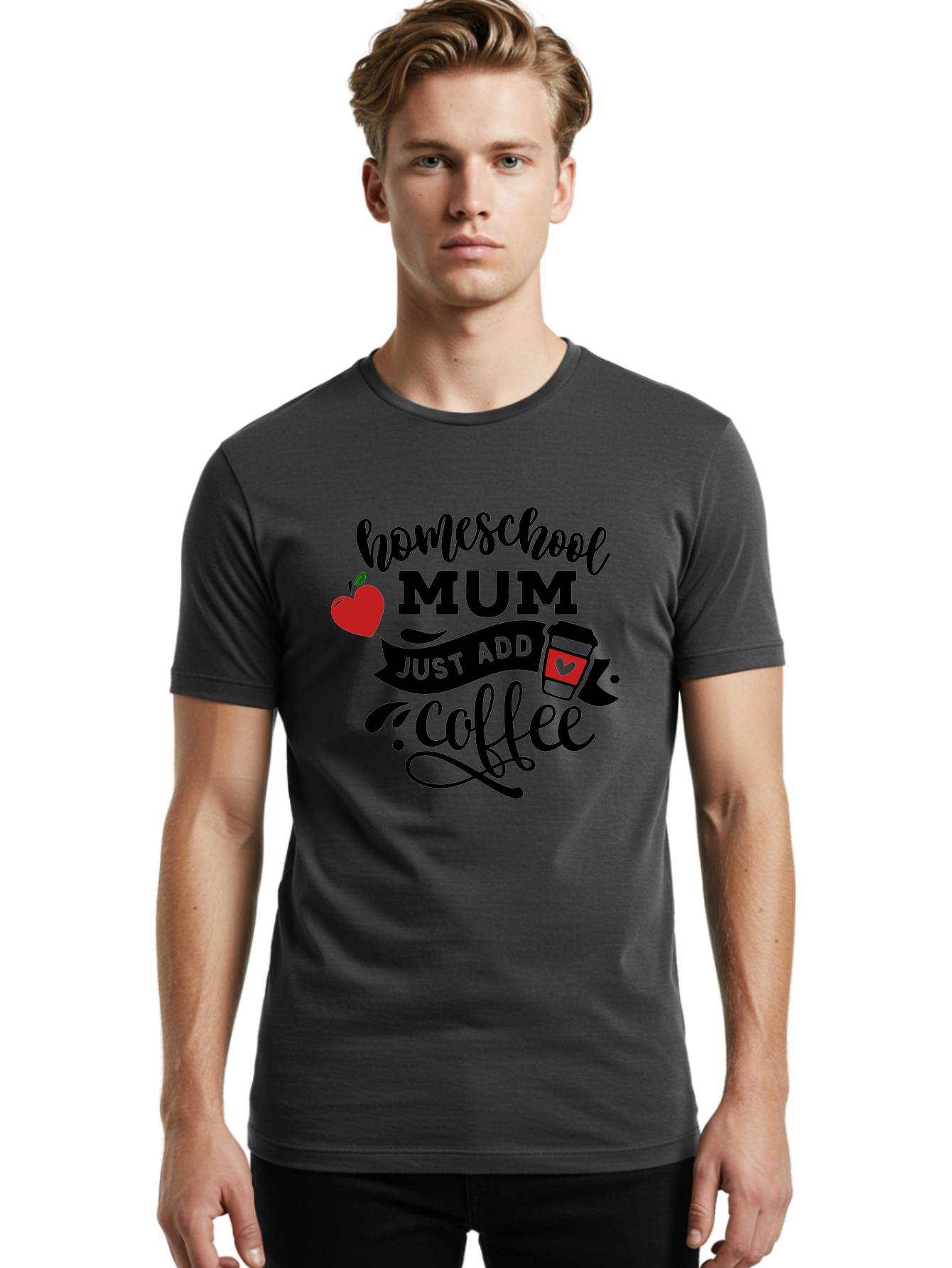 Homeschool-Mum-Just-Add-Coffee-1 Men'S Graphic Tee, 100% Cotton, Comfortable Casual Summer Wear, Machine Washable, Homeschool Mum, Coffee Lover, Homeschooling, Parenting, Coffee Cup, Apple, Education, Humor Aab388