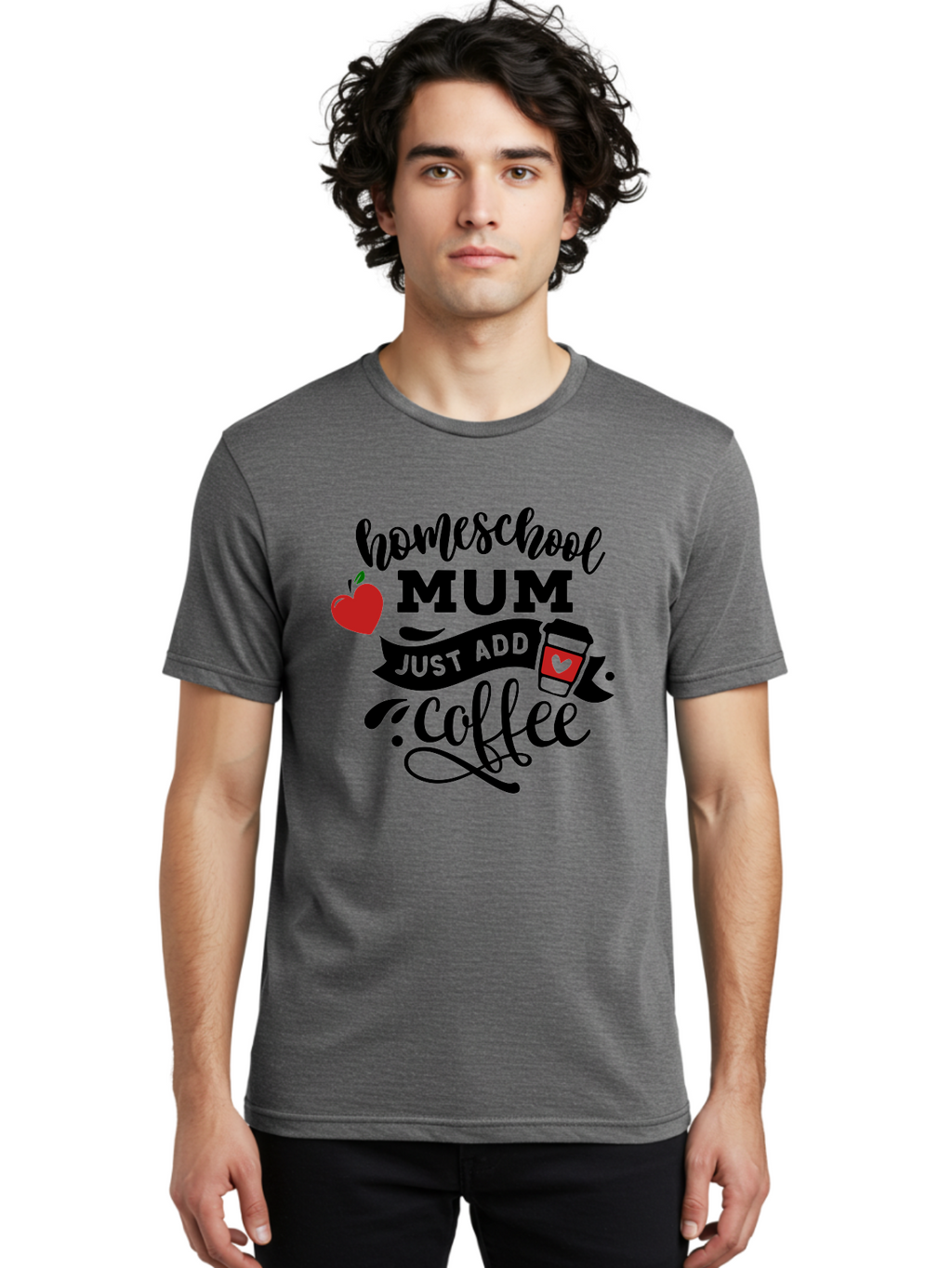 Homeschool-Mum-Just-Add-Coffee-1 Men'S Graphic Tee, 100% Cotton, Comfortable Casual Summer Wear, Machine Washable, Homeschool Mum, Coffee Lover, Homeschooling, Parenting, Coffee Cup, Apple, Education, Humor Aab388