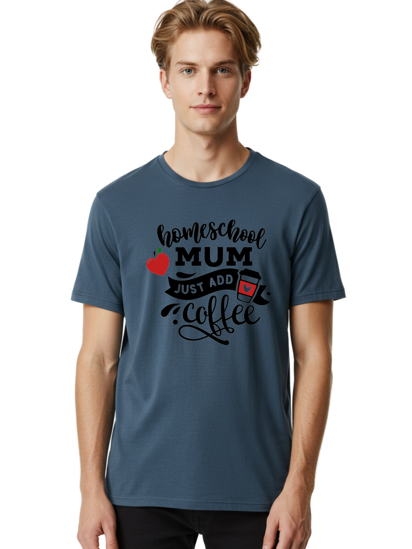 Homeschool-Mum-Just-Add-Coffee-1 Men'S Graphic Tee, 100% Cotton, Comfortable Casual Summer Wear, Machine Washable, Homeschool Mum, Coffee Lover, Homeschooling, Parenting, Coffee Cup, Apple, Education, Humor Aab388