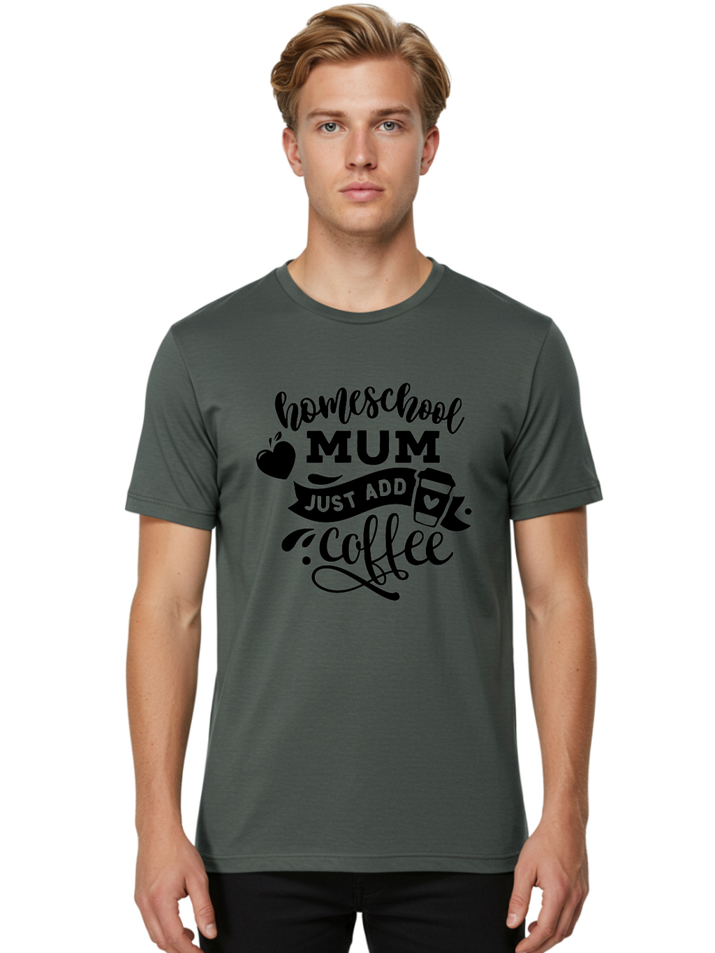 Homeschool-Mum-Just-Add-Coffee Men'S Graphic Tee, 100% Cotton, Comfortable Casual Summer Wear, Machine Washable, Homeschool Mum, Coffee Quote, Funny Homeschooling, Coffee Humor, Mom Life, Homeschooling Mom, Coffee Lover, Quirky Mom Aab389