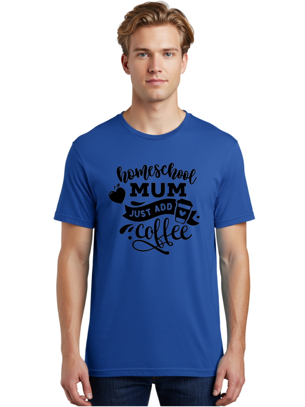 Homeschool-Mum-Just-Add-Coffee Men'S Graphic Tee, 100% Cotton, Comfortable Casual Summer Wear, Machine Washable, Homeschool Mum, Coffee Quote, Funny Homeschooling, Coffee Humor, Mom Life, Homeschooling Mom, Coffee Lover, Quirky Mom Aab389