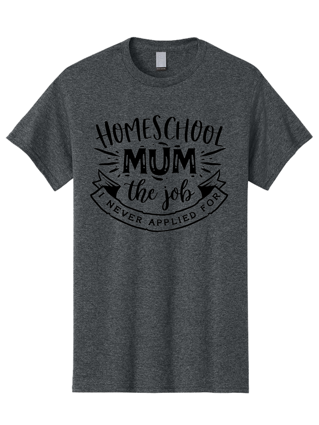 Homeschool-Mum-The-Job-1 Men'S Graphic Tee, 100% Cotton, Comfortable Casual Summer Wear, Machine Washable, Homeschool Mom Quote, Inspirational Quote, Funny T-Shirt Design, Mom Life, Teaching At Home, Humorous Saying, Parenting Humor Aab397