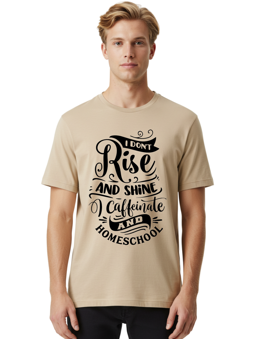 I-Don-T-Rise-And-Shine-Caffeinate-And-Homeschool Men'S Graphic Tee, 100% Cotton, Comfortable Casual Summer Wear, Machine Washable, Homeschooling Quote, Inspirational Quote, Coffee Humor, Parenting Quote, Funny Homeschooling, Aab401