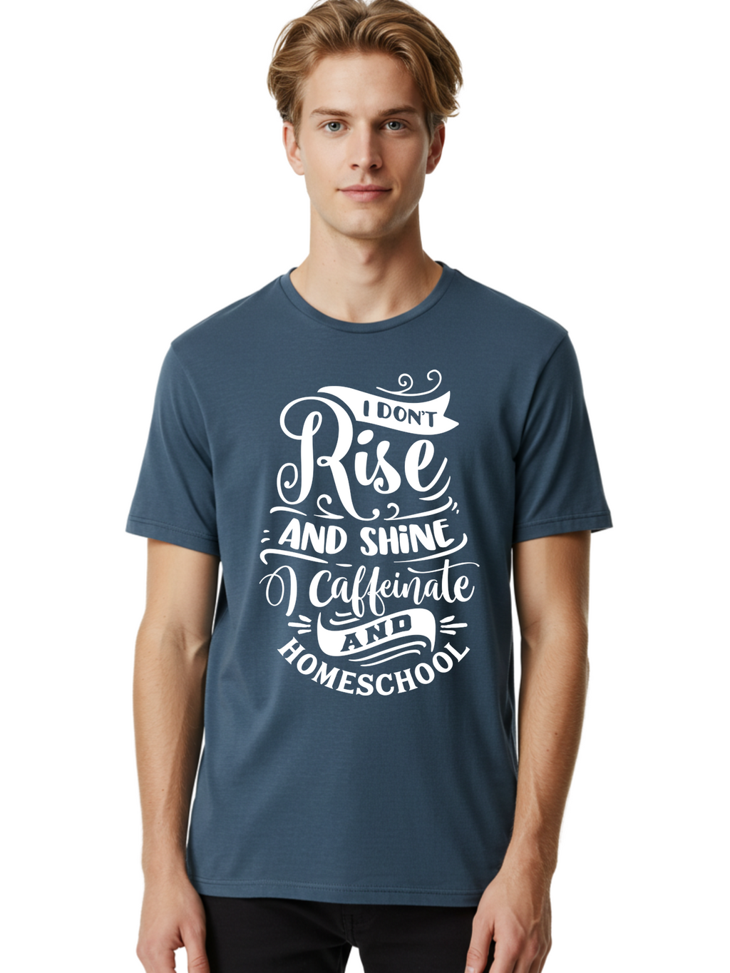 I-Don-T-Rise-And-Shine-I-Caffeinate-And-Homeschool Men'S Graphic Tee, 100% Cotton, Comfortable Casual Summer Wear, Machine Washable, Homeschooling Humor, Funny Homeschool Quotes, Coffee Fueled, Caffeinated Homeschooler, Parenting Memes, Aab402