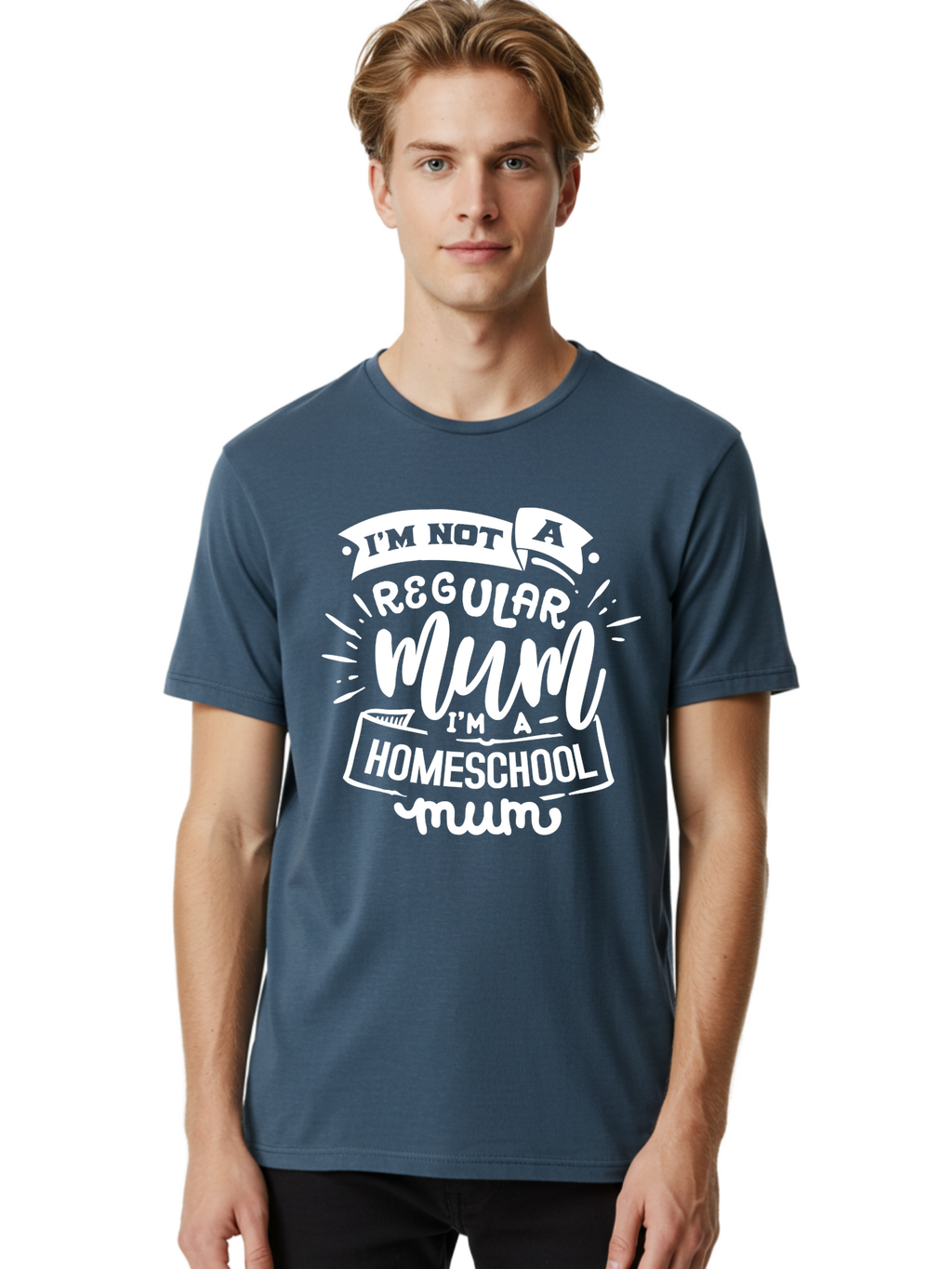 I-M-Not-A-Regular-Mum-I-M-A-Homeschool-Mum Men'S Graphic Tee, 100% Cotton, Comfortable Casual Summer Wear, Machine Washable, Homeschool Mom, Proud Parent, Alternative Education, Mom Life, Homeschooling, Parenting Tips, Education At Home, Aab406