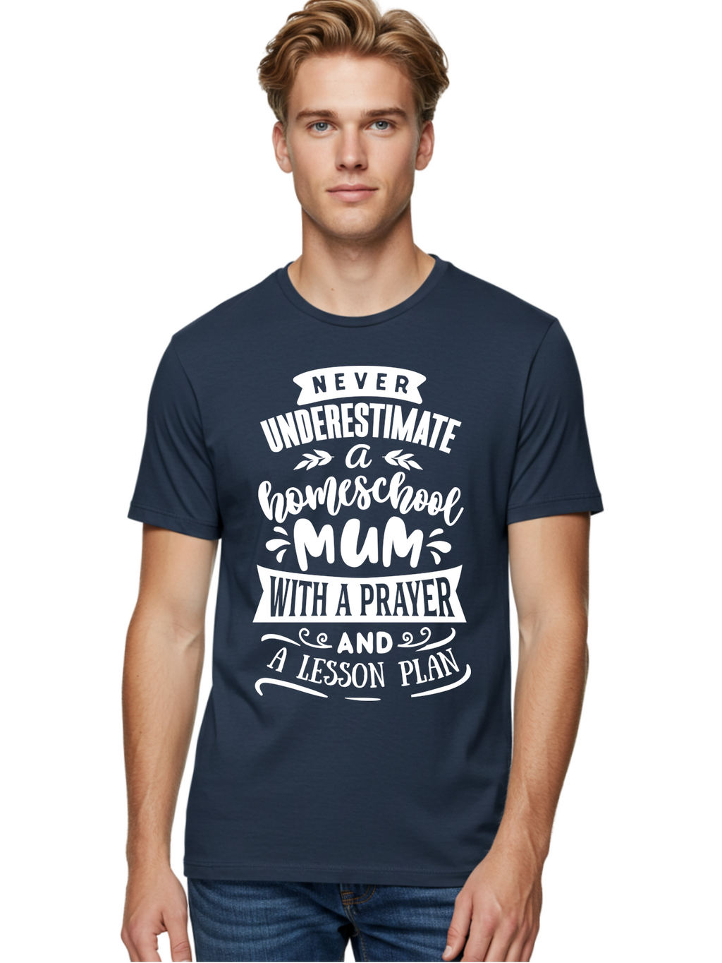 Never-Underestimate-Homeschool-Mum Men'S Graphic Tee, 100% Cotton, Comfortable Casual Summer Wear, Machine Washable, Homeschool Mum, Inspirational Quote, Motivational Phrase, Homeschooling Parent, Lesson Plan, Prayer, Education Support, Aab414