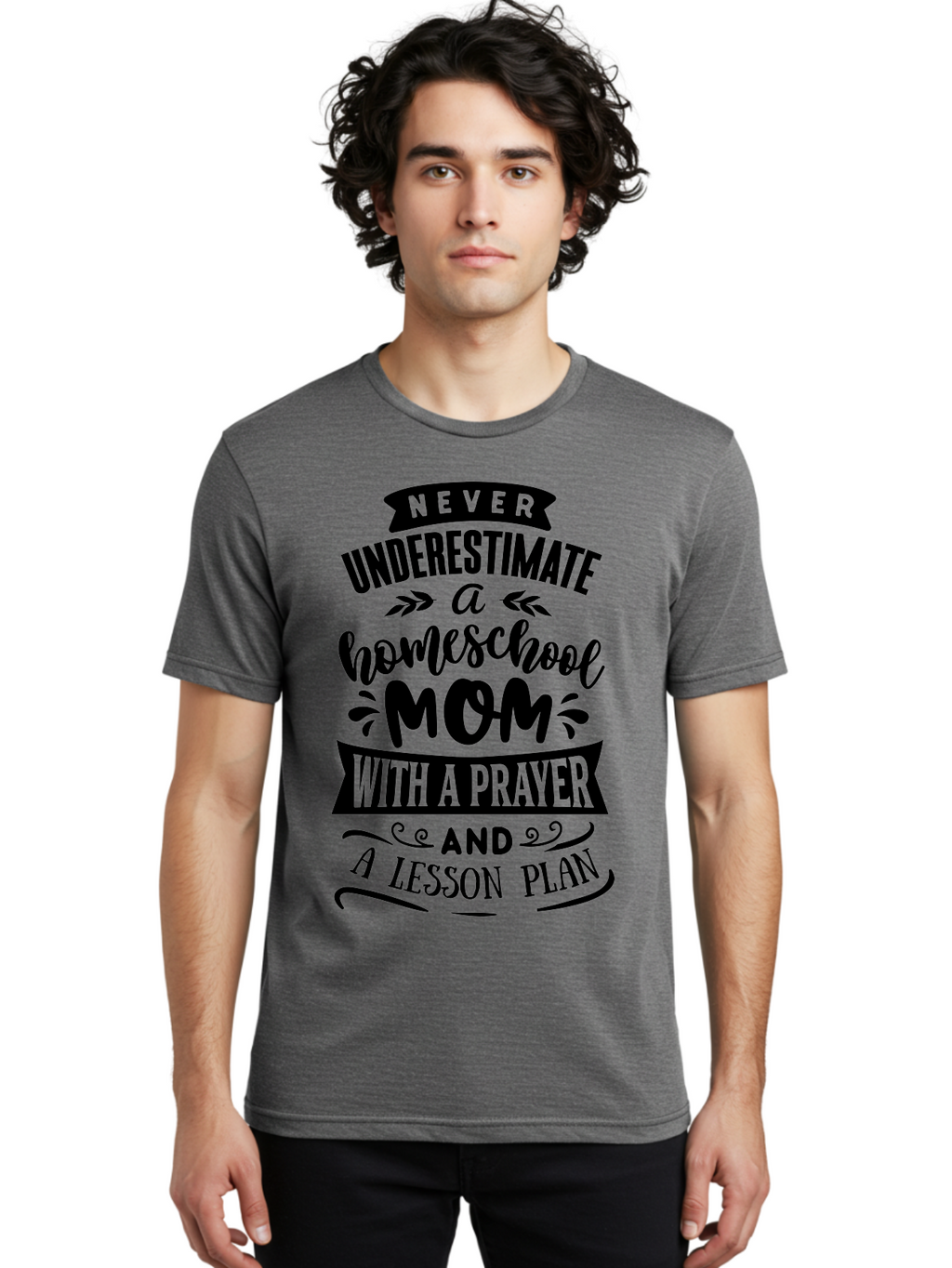 Never-Underestimate-Mom Men'S Graphic Tee, 100% Cotton, Comfortable Casual Summer Wear, Machine Washable, Homeschool Mom, Inspirational Quote, Motivational Phrase, Homeschooling, Prayer, Lesson Plan, Strong Mother, Dedicated Educator, Aab415