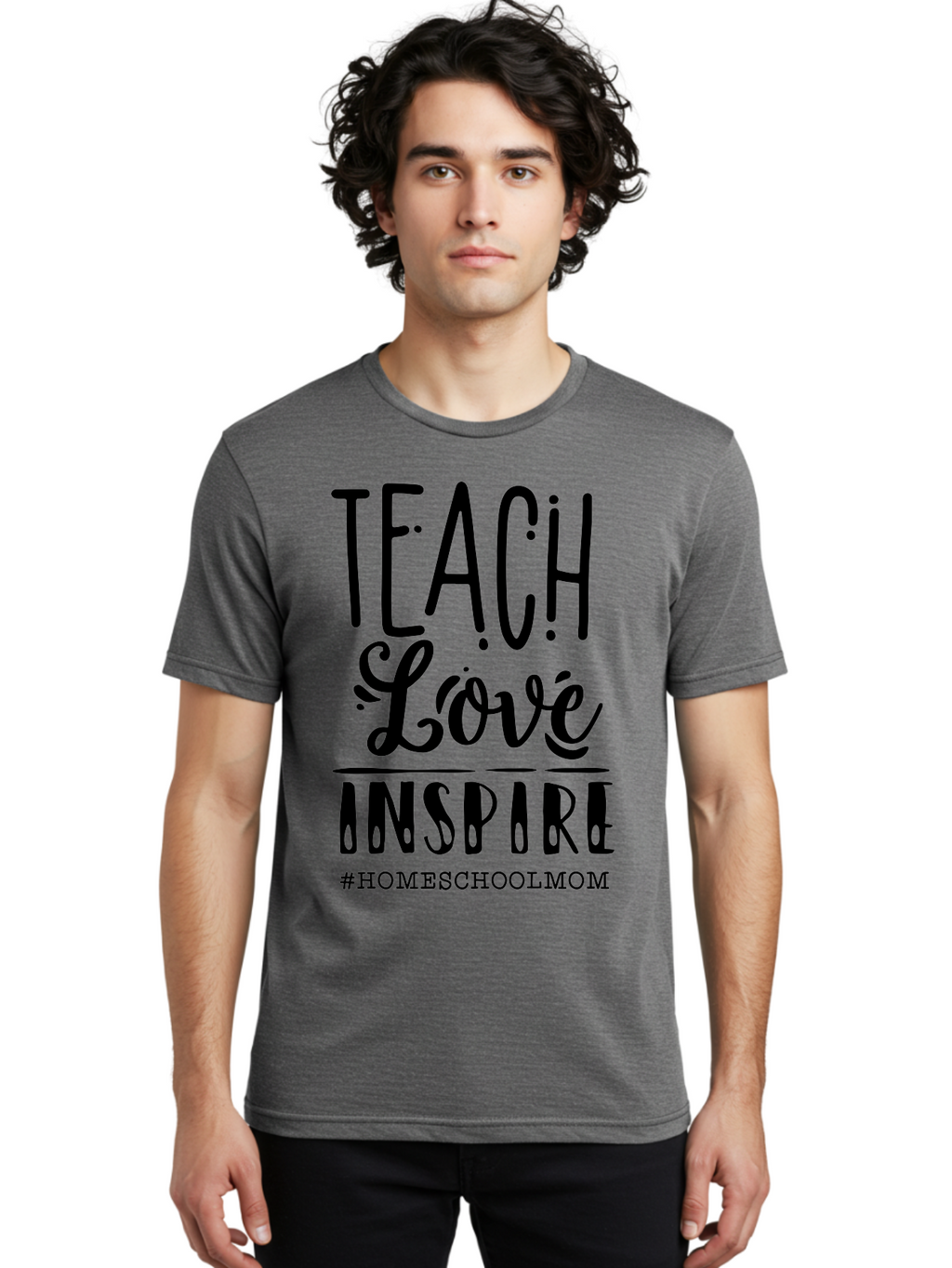 Teach-Love-Inspire-Homeschoolmom Men'S Graphic Tee, 100% Cotton, Comfortable Casual Summer Wear, Machine Washable, Homeschool Mom, Teach Love Inspire, Homeschooling, Inspirational Quote, Motivational Phrase, Teaching With Love Aab444