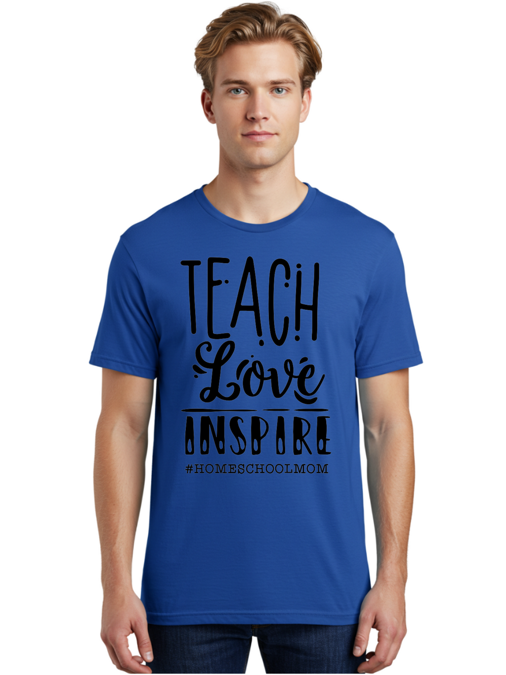 Teach-Love-Inspire-Homeschoolmom Men'S Graphic Tee, 100% Cotton, Comfortable Casual Summer Wear, Machine Washable, Homeschool Mom, Teach Love Inspire, Homeschooling, Inspirational Quote, Motivational Phrase, Teaching With Love Aab444