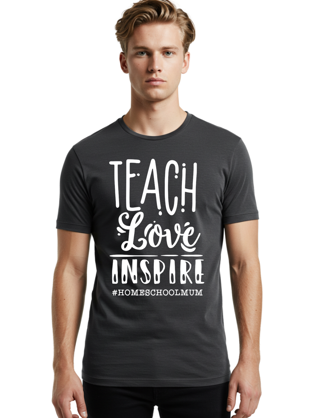 Teach-Love-Inspire Men'S Graphic Tee, 100% Cotton, Comfortable Casual Summer Wear, Machine Washable, Inspirational Quote, Teaching With Love, Homeschooling Mom, Educational Motivation, Teaching Inspiration, Loving Teacher, Homeschool Mum, Aab445