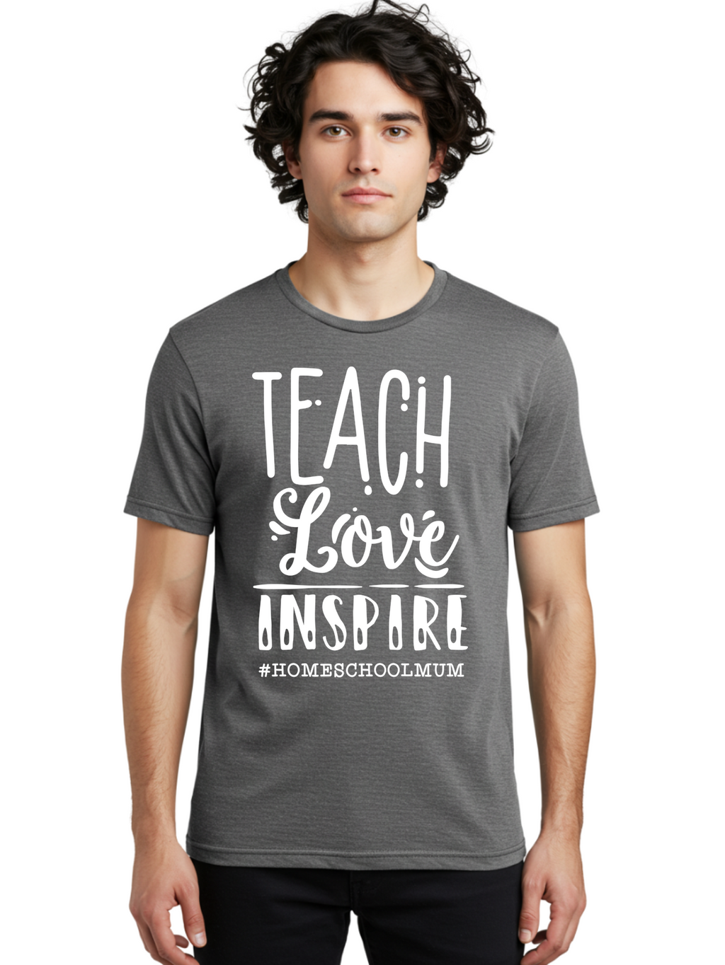 Teach-Love-Inspire Men'S Graphic Tee, 100% Cotton, Comfortable Casual Summer Wear, Machine Washable, Inspirational Quote, Teaching With Love, Homeschooling Mom, Educational Motivation, Teaching Inspiration, Loving Teacher, Homeschool Mum, Aab445
