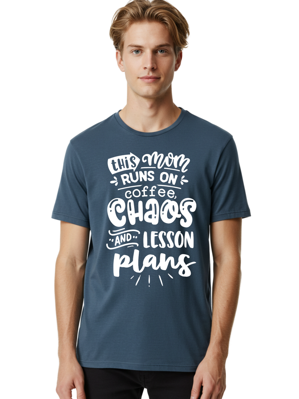 This-Mom-Runs-On-Coffee-Chaos-And-Lesson-Plans Men'S Graphic Tee, 100% Cotton, Comfortable Casual Summer Wear, Machine Washable, Funny Mom Quote, Mom Life, Coffee Humor, Teacher Mom, Chaotic Parenting, Lesson Plans, Mom Humor, Humorous Quote, Aab450