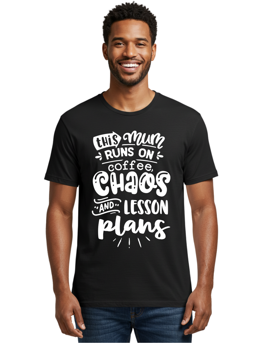 This-Mum-Runs-On-Coffee-Chaos-And-Lesson-Plans Men'S Graphic Tee, 100% Cotton, Comfortable Casual Summer Wear, Machine Washable, Funny Mom Quote, Teacher Humor, Coffee Lover, Chaotic Life, Lesson Plans, Mom Life, Teacher Life, Humorous Quote, Aab451