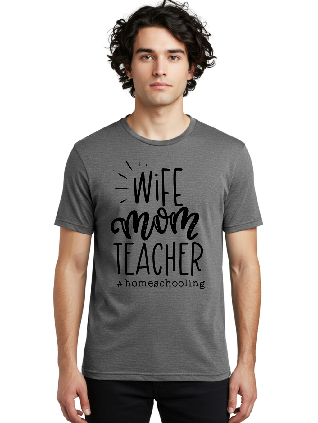Wife-Mom-Teacher-Homeschooling-1 Men'S Graphic Tee, 100% Cotton, Comfortable Casual Summer Wear, Machine Washable, Homeschooling Mom, Wife And Teacher, Mom Life, Teacher Life, Homeschooling Quotes, Inspirational Quotes, Mom Quotes, Aab456