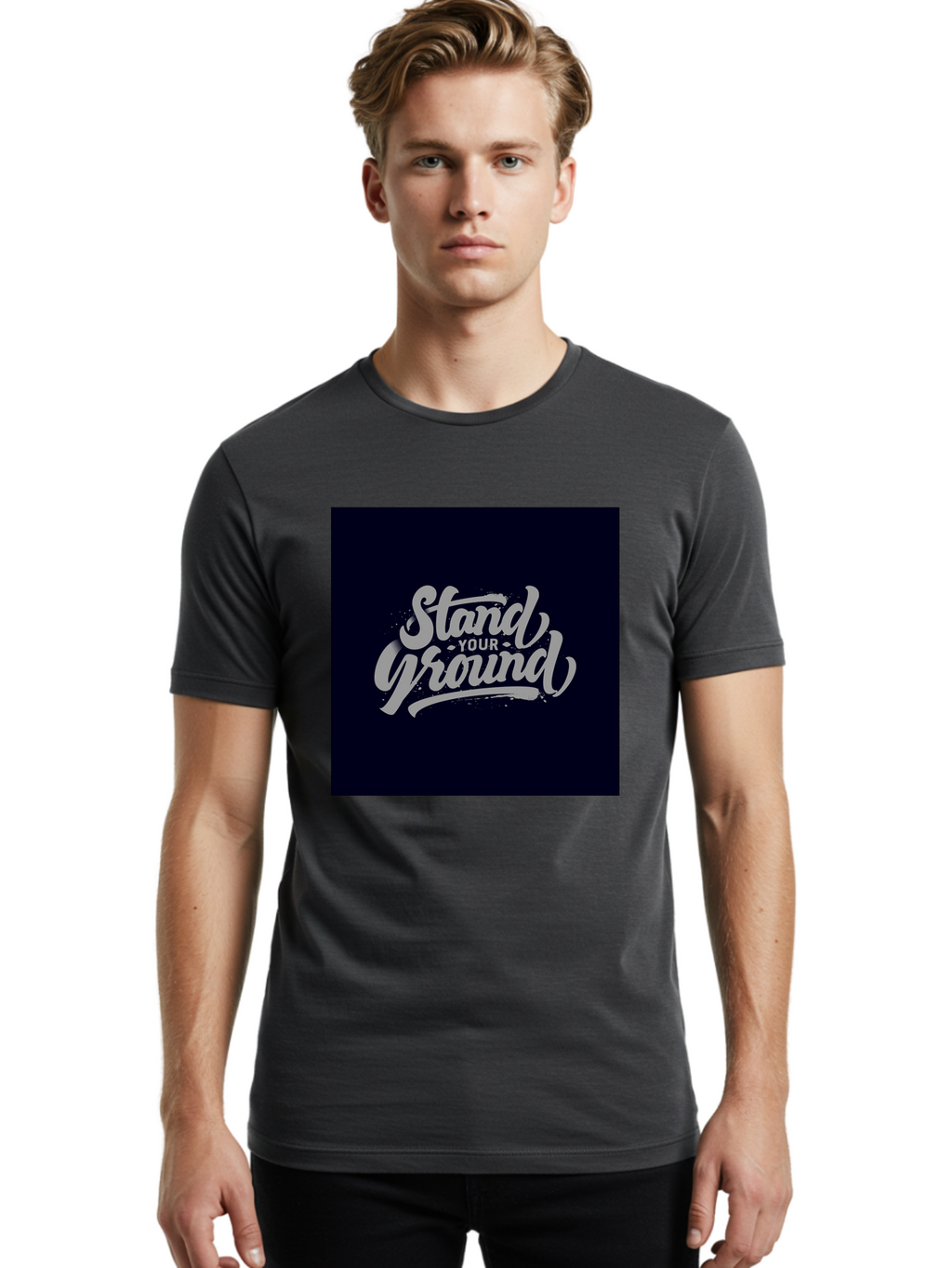 Stand-Your-Ground Men'S Graphic Tee, 100% Cotton, Comfortable Casual Summer Wear, Machine Washable, Motivational Quote, Inspirational Phrase, Stand Your Ground, Bold Typography, Gray Text, Dark Background, Empowerment, Confidence, Aab483