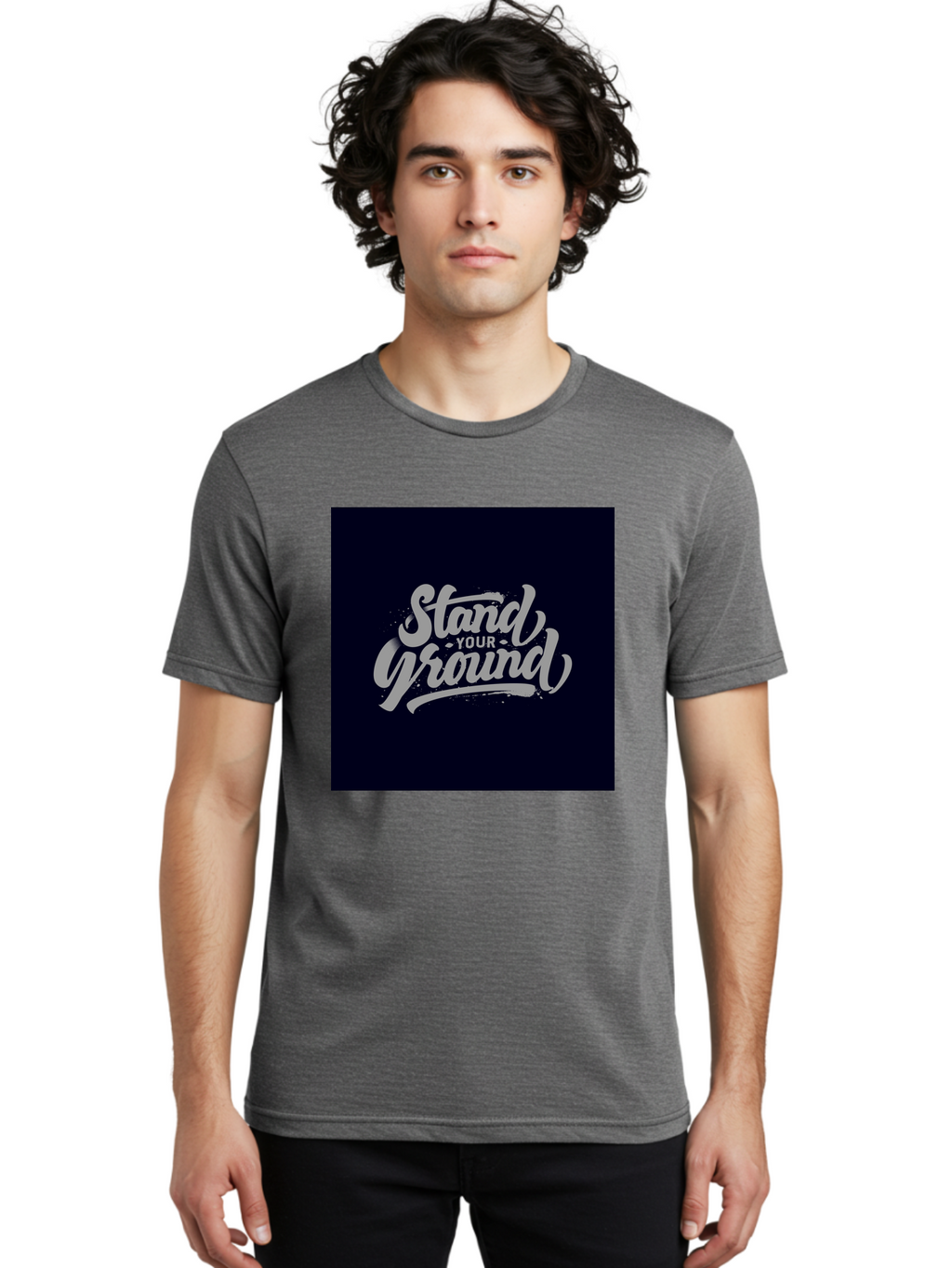 Stand-Your-Ground Men'S Graphic Tee, 100% Cotton, Comfortable Casual Summer Wear, Machine Washable, Motivational Quote, Inspirational Phrase, Stand Your Ground, Bold Typography, Gray Text, Dark Background, Empowerment, Confidence, Aab483