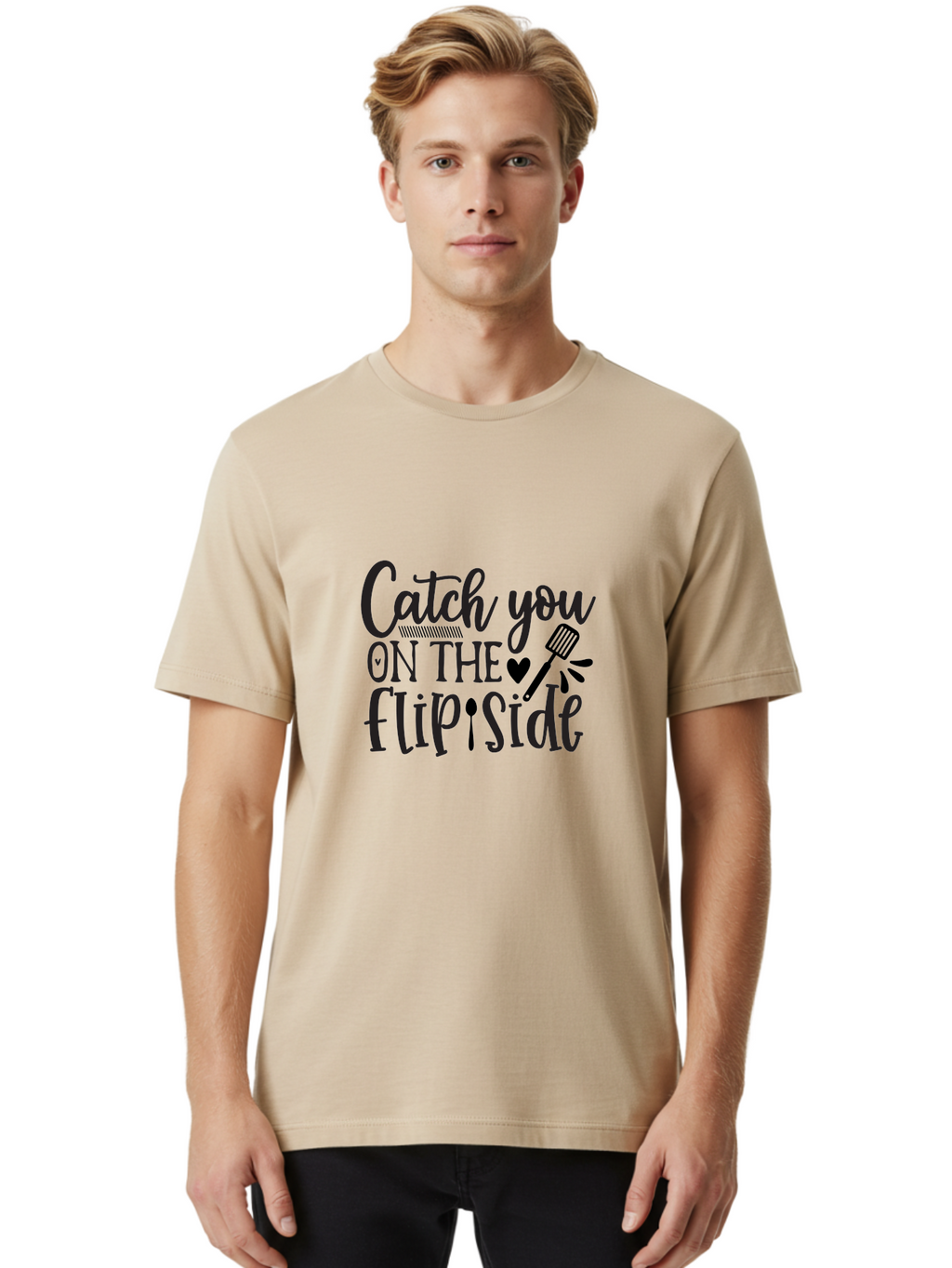 Catch-You-On-The-Flip-Side Men'S Graphic Tee, 100% Cotton, Comfortable Casual Summer Wear, Machine Washable, Funny Quote, Kitchen Humor, Barbecue Pun, Grill Master, Cooking Love, Playful Design, Witty Slogan, Cute Graphics, Kitchen Decor Aab569