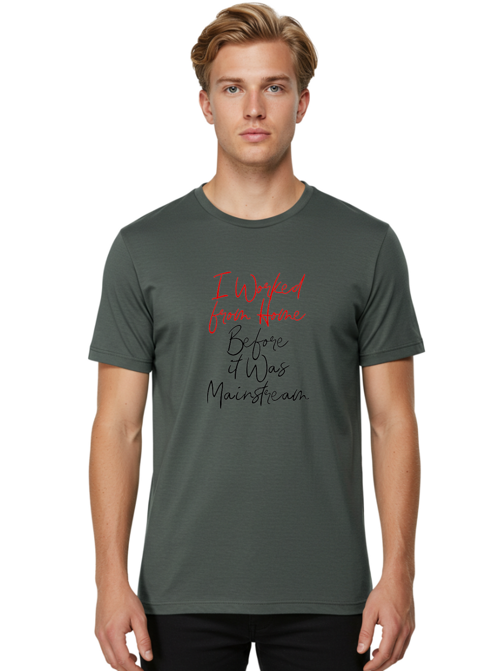 I-Worked-From-Home-Before-It-Was-Mainstream Men'S Graphic Tee, 100% Cotton, Comfortable Casual Summer Wear, Machine Washable, Remote Work, Work From Home, Flexible Work Arrangements, Career Independence, Non-Traditional Workspaces, Pioneer, Aab909