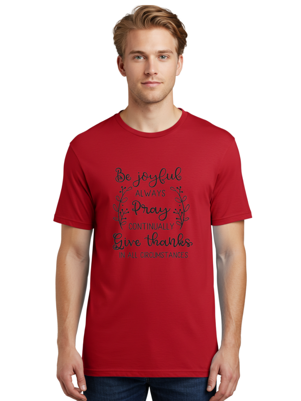 1-Thessalonians-5-16-18 Men'S Graphic Tee, 100% Cotton, Comfortable Casual Summer Wear, Machine Washable, Inspirational Quote, Motivational Words, Be Joyful, Pray Continually, Give Thanks, Positive Message, Uplifting Phrase, Faith-Based, Aac443