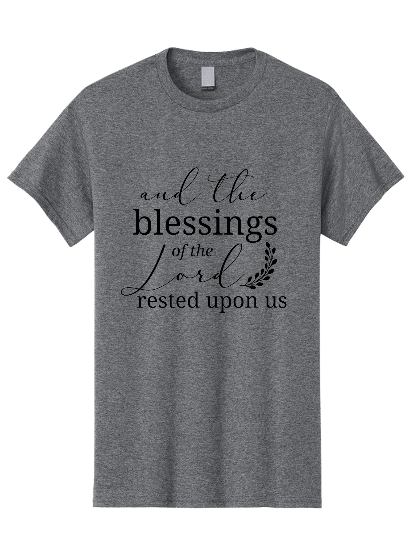 And-The-Blessings-Of-The-Lord-Rested-Upon-Us Men'S Graphic Tee, 100% Cotton, Comfortable Casual Summer Wear, Machine Washable, Inspirational Quote, Motivational Phrase, Blessings Of The Lord, Scripture Quote, Faith-Based Message, Aac472