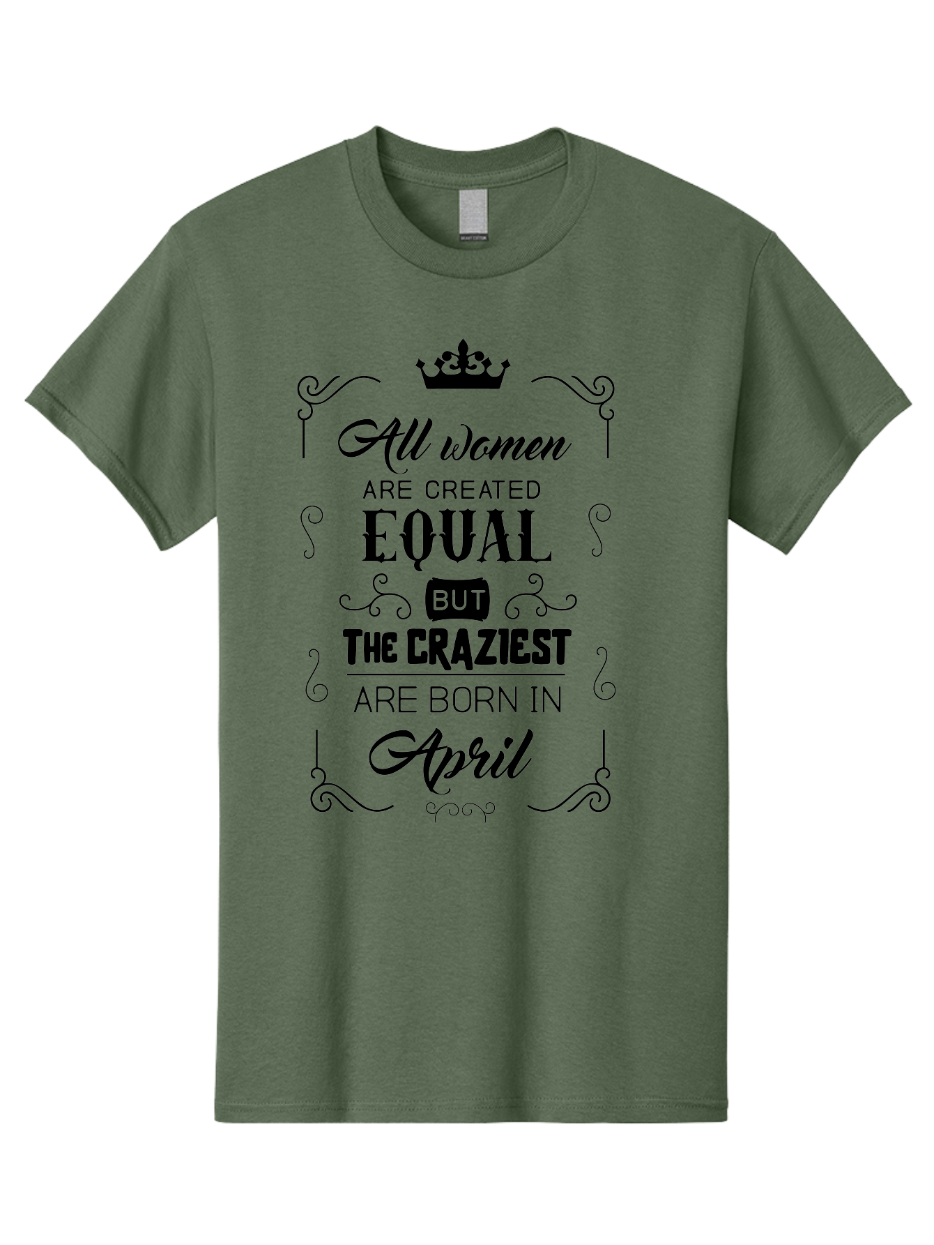 April-Born-Women Men'S Graphic Tee, 100% Cotton, Comfortable Casual Summer Wear, Machine Washable, April Born Women, Crazy Girls, Feminine Power, Women'S Empowerment, Equal Rights, Strong Women, Inspirational Quotes, Motivational Sayings, Aac479